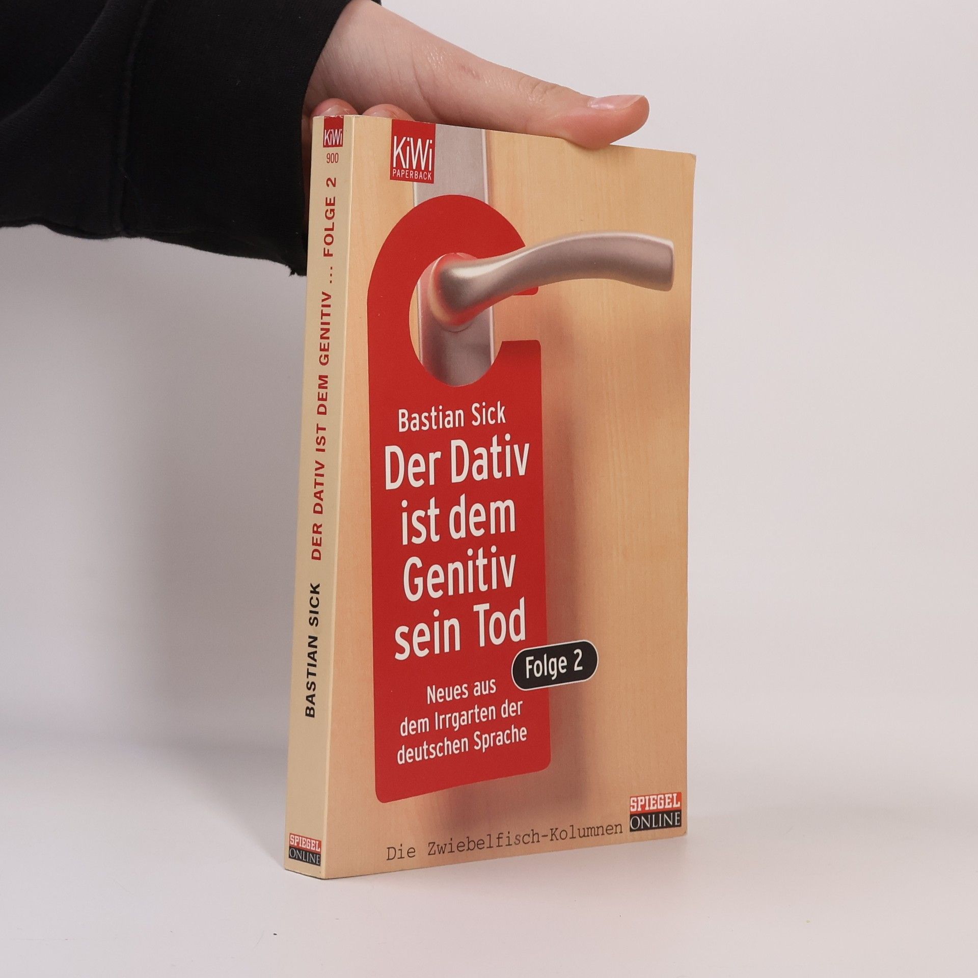 Bastian Sick Der Dativ ist dem Genitiv sein Tod. Folge 2, Neues aus dem Irrgarten der deutschen Sprache