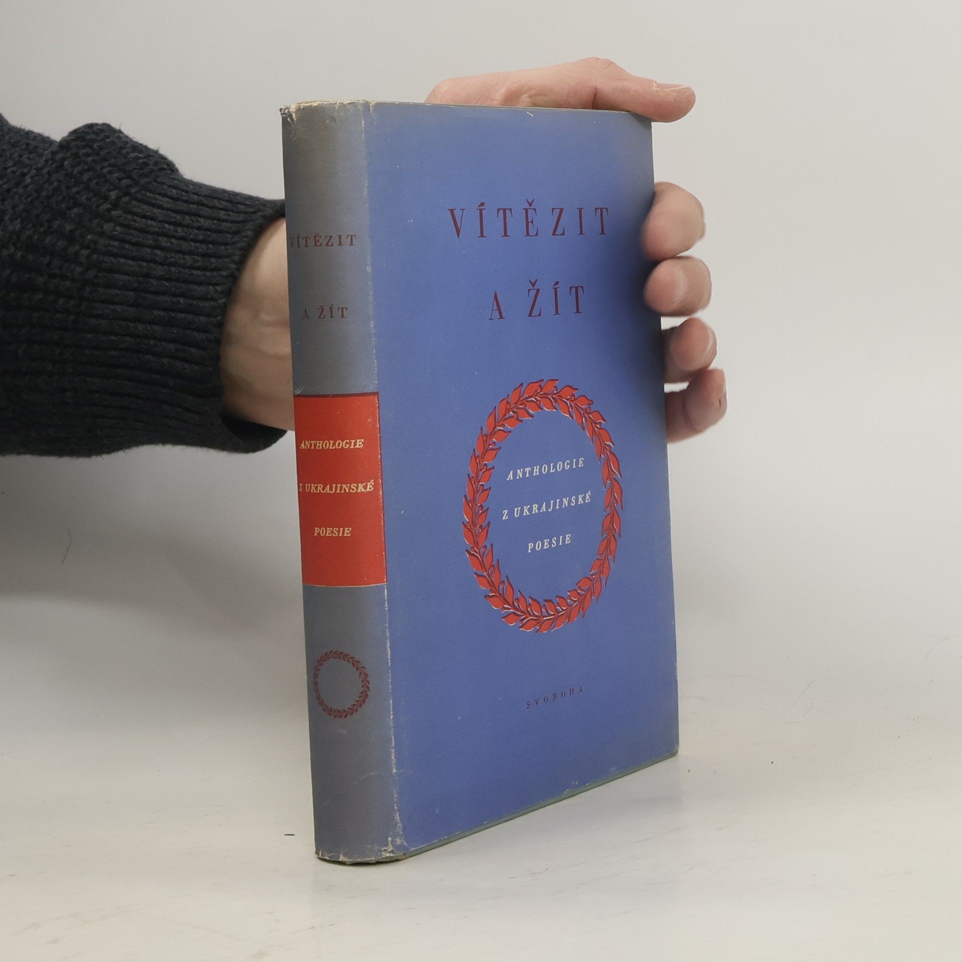 Kolektiv autorů Vítězit a žít. Anthologie z ukrajinské poezie