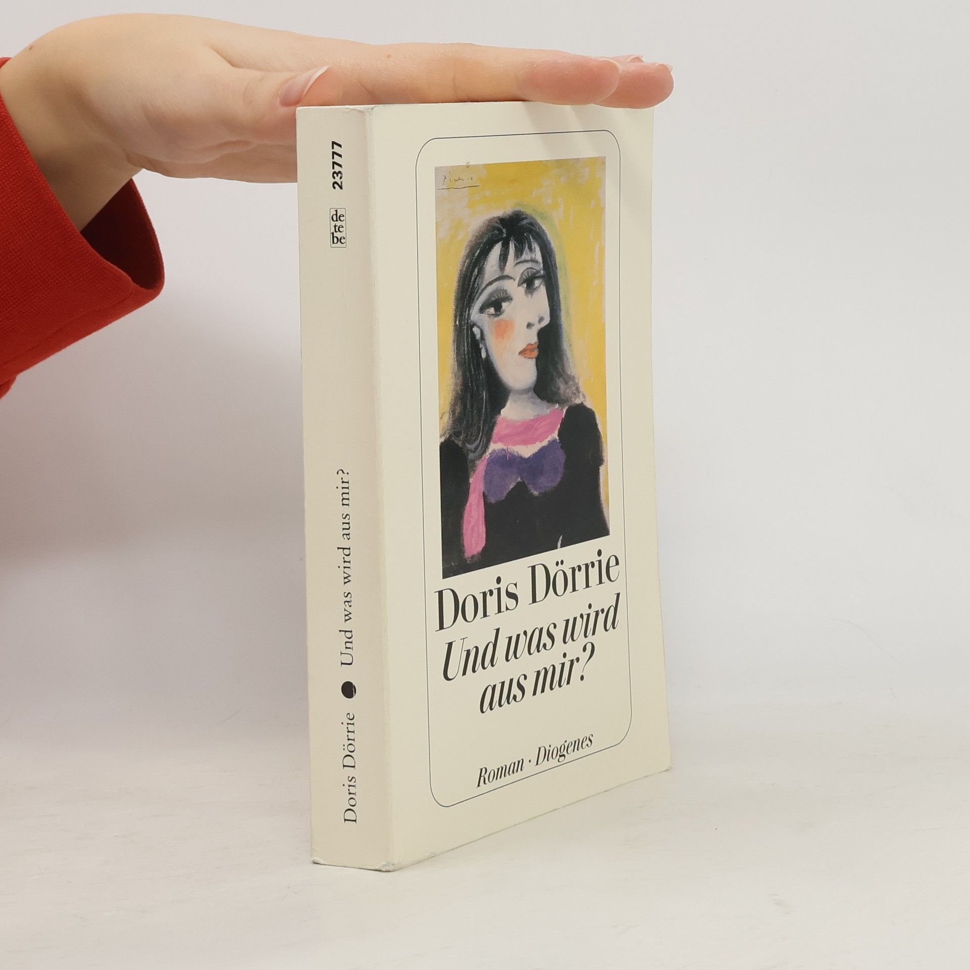 Doris Dörrie Und was wird aus mir?
