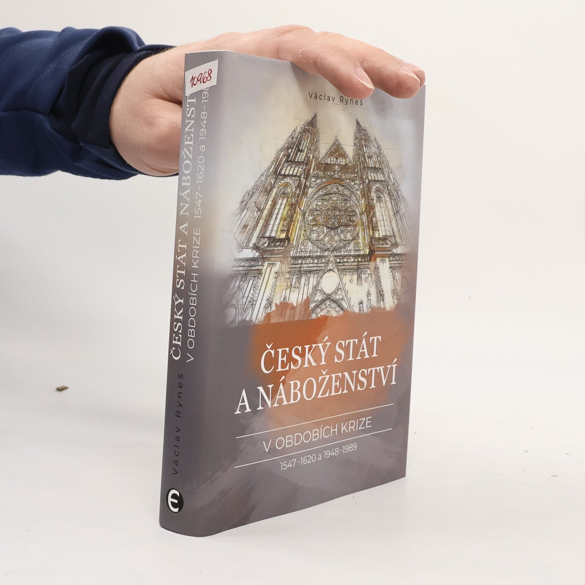 Václav Ryneš Český stát a náboženství v obdobích krize 1547–1620 a 1948–1989