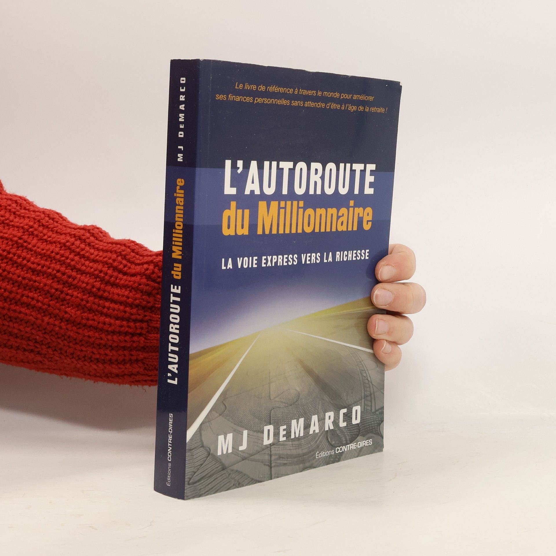 M. J. DeMarco L'autoroute du millionnaire