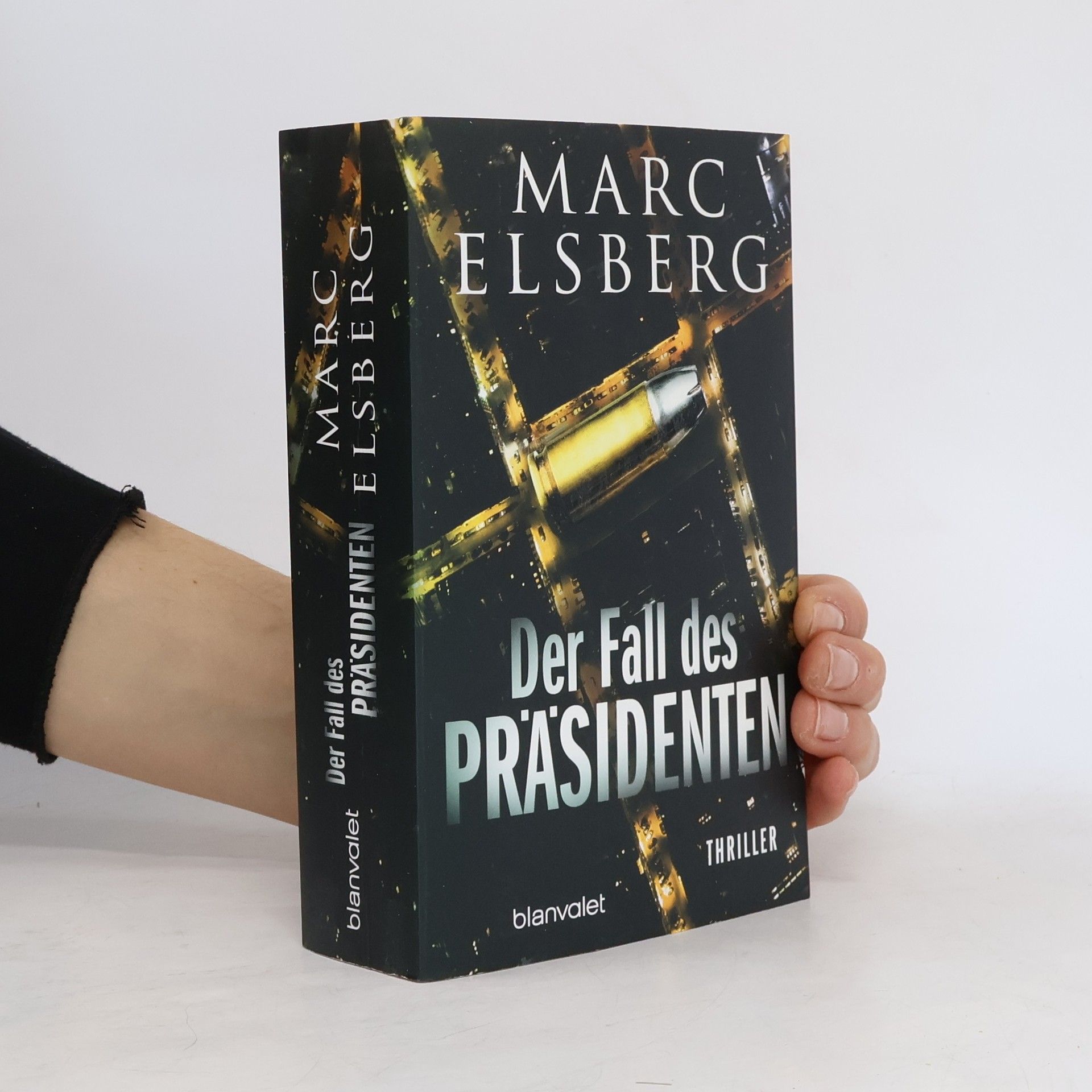 Marc Elsberg Der Fall des Präsidenten
