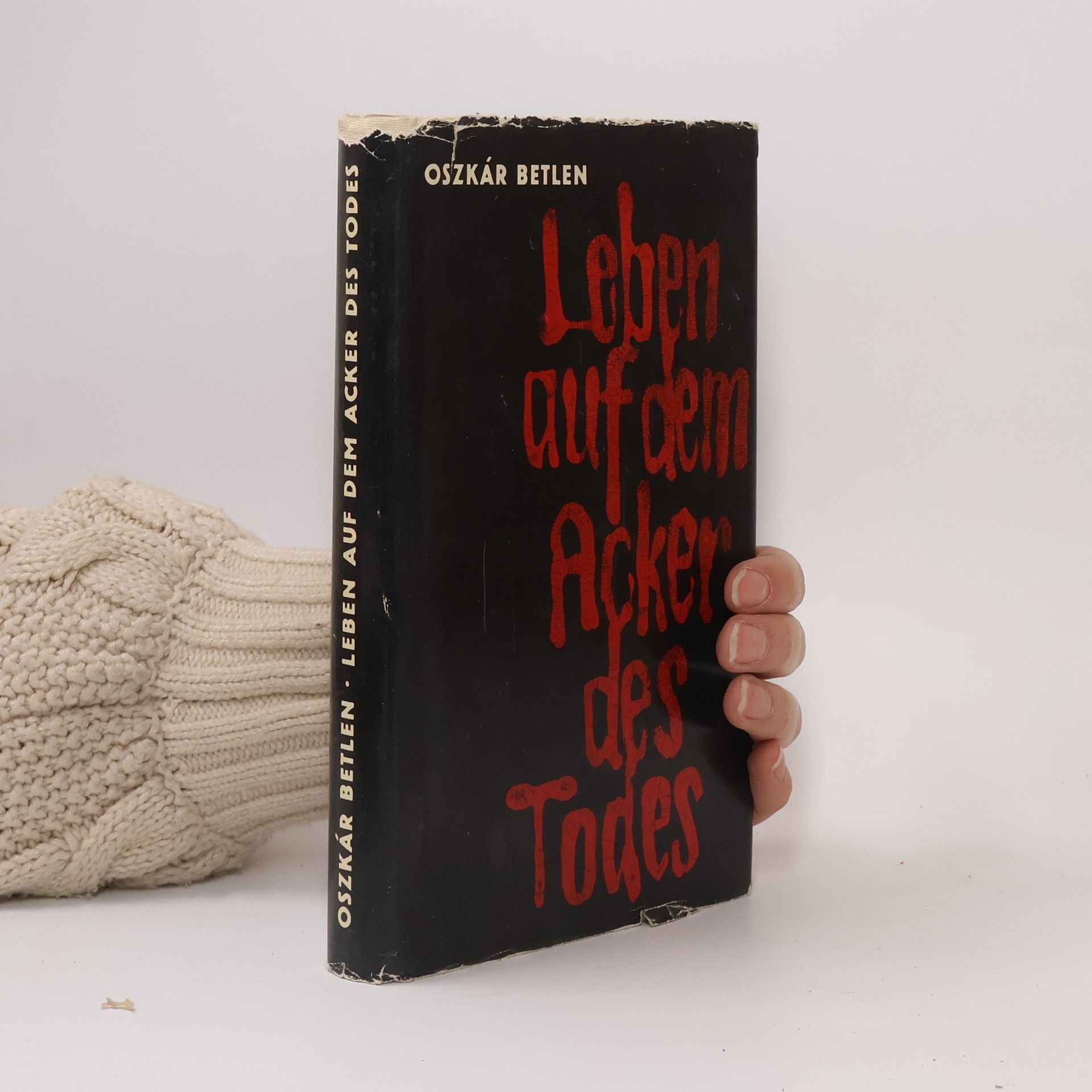 Oszkár Betlen Leben auf dem Acker des Todes