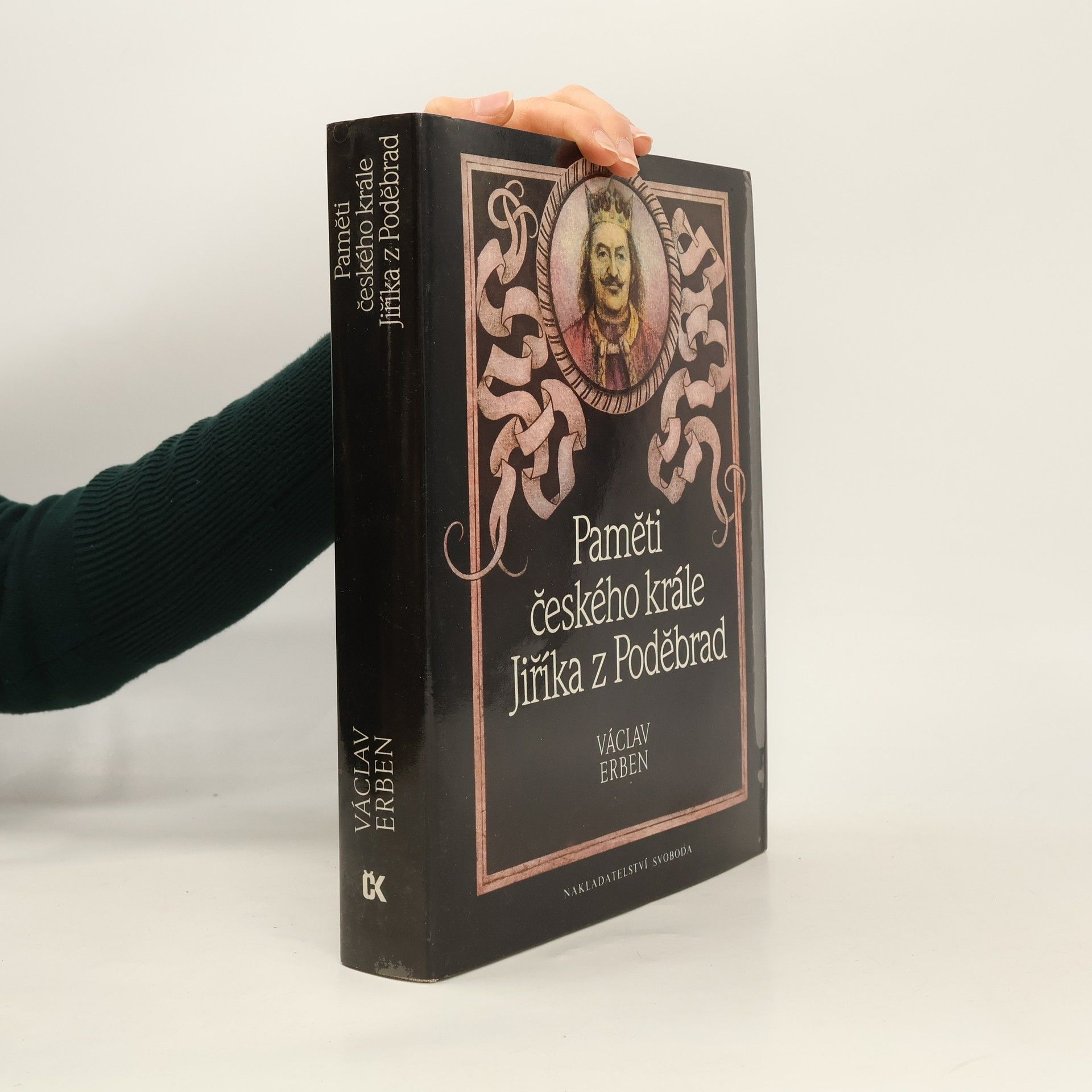 Václav Erben Paměti českého krále Jiříka z Poděbrad