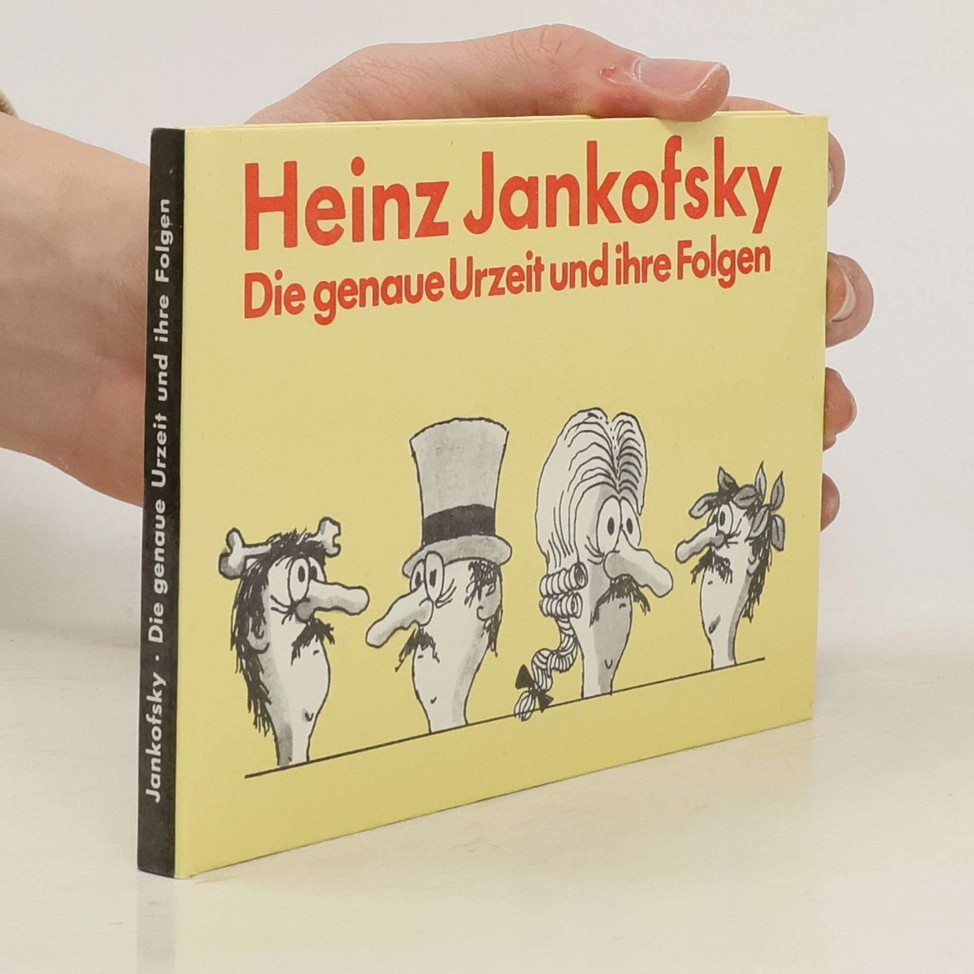Heinz Jankofsky Die genaue Urzeit und ihre Folgen