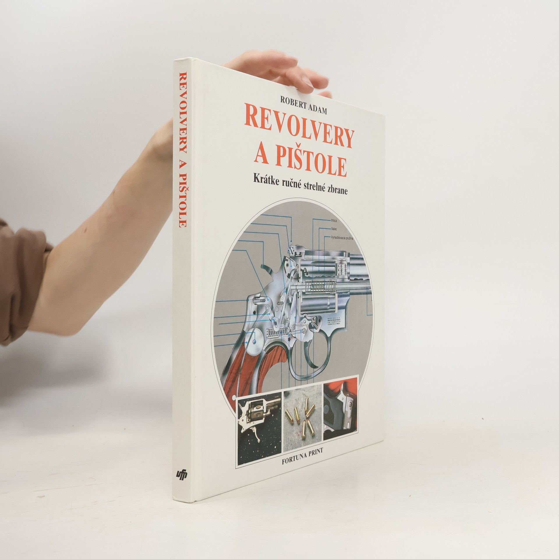 Robert Adam Revolvery a pištole. Krátke ručné strelné zbrane
