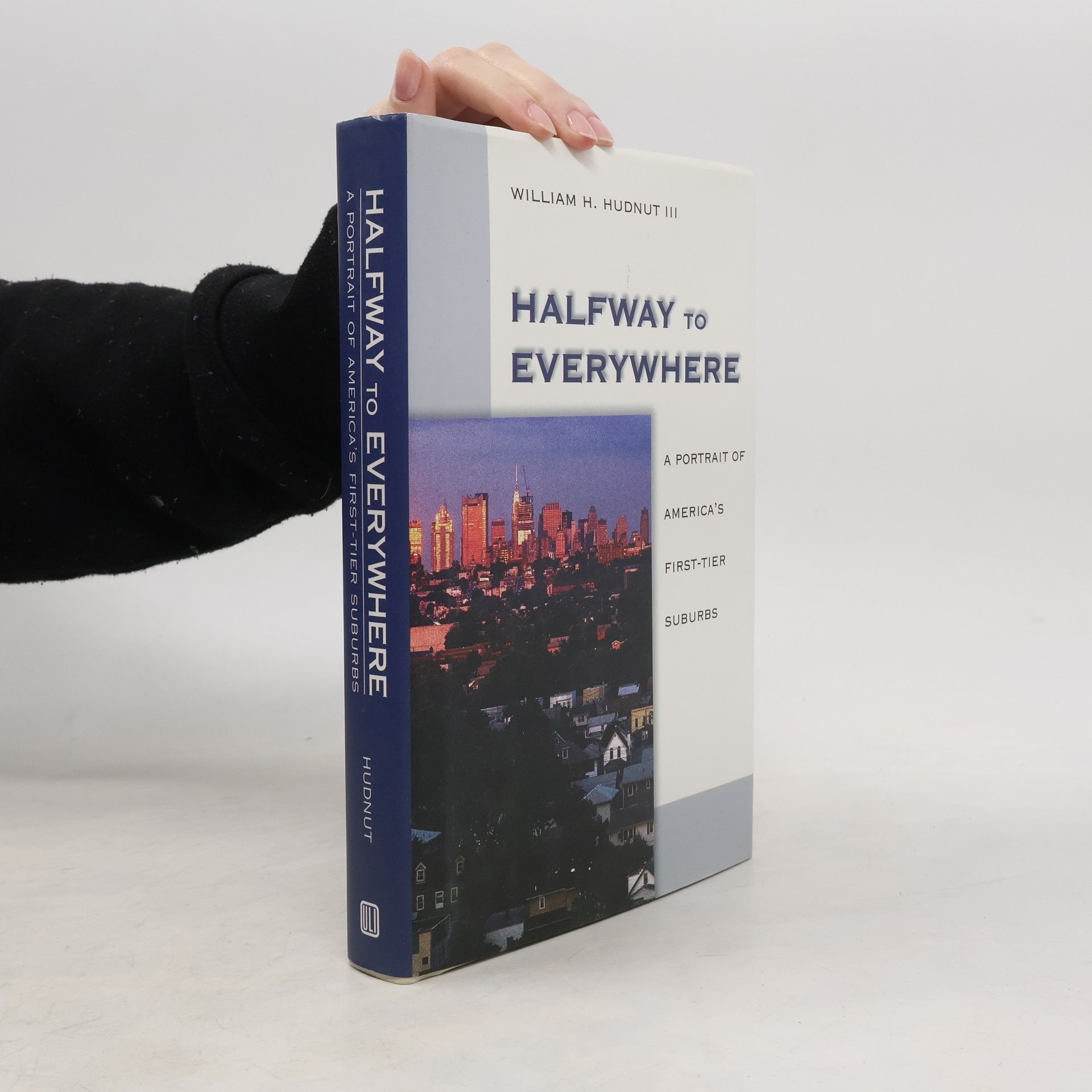 William H. Hudnut III Halfway to Everywhere