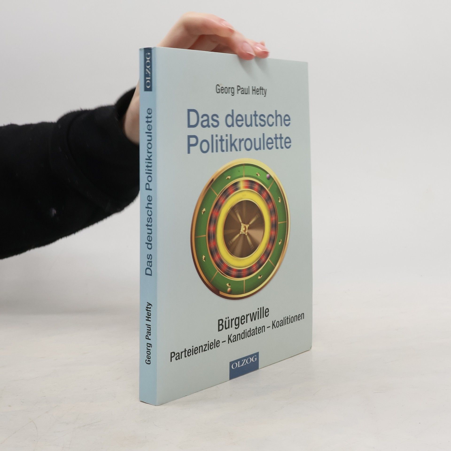 Georg Paul Hefty Das deutsche Politikroulette