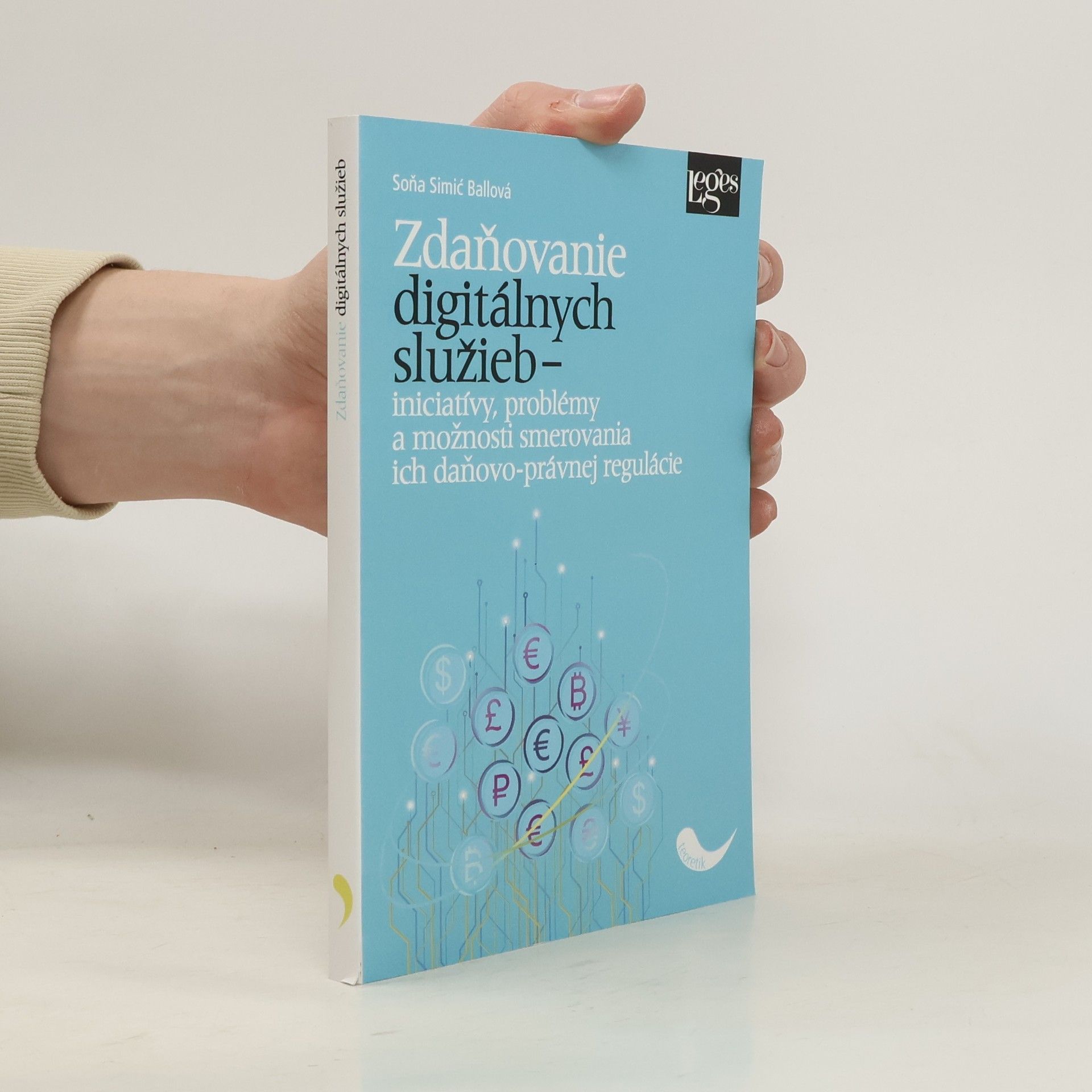 Soňa Simič Ballová Zdaňovanie digitálnych služieb - iniciatívy, problémy a možnosti smerovania ich daňovo-právnej regulácie