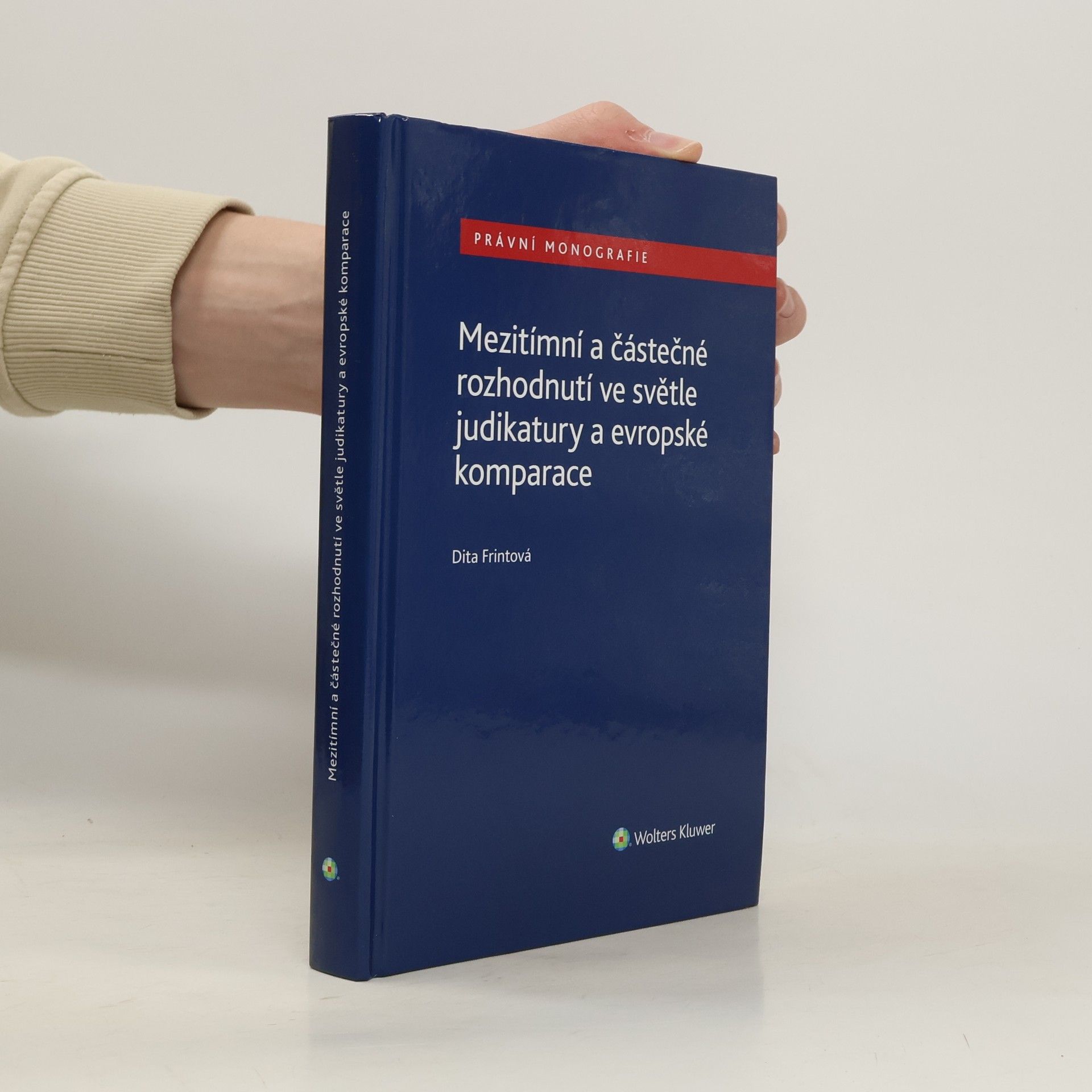 Dita Frintová Mezitímní a částečné rozhodnutí ve světle judikatury a evropské komparace