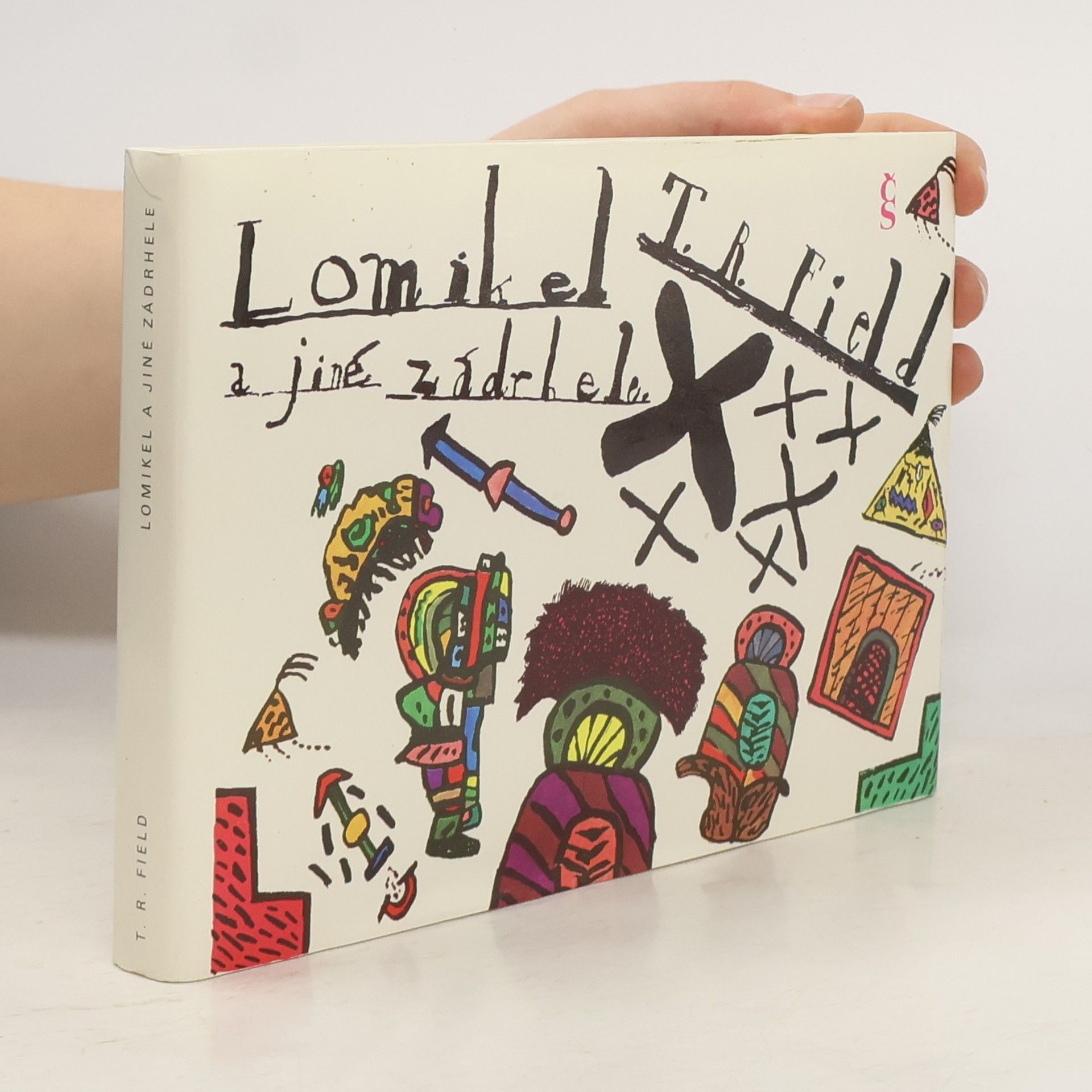 T. R. Field Lomikel a jiné zádrhele