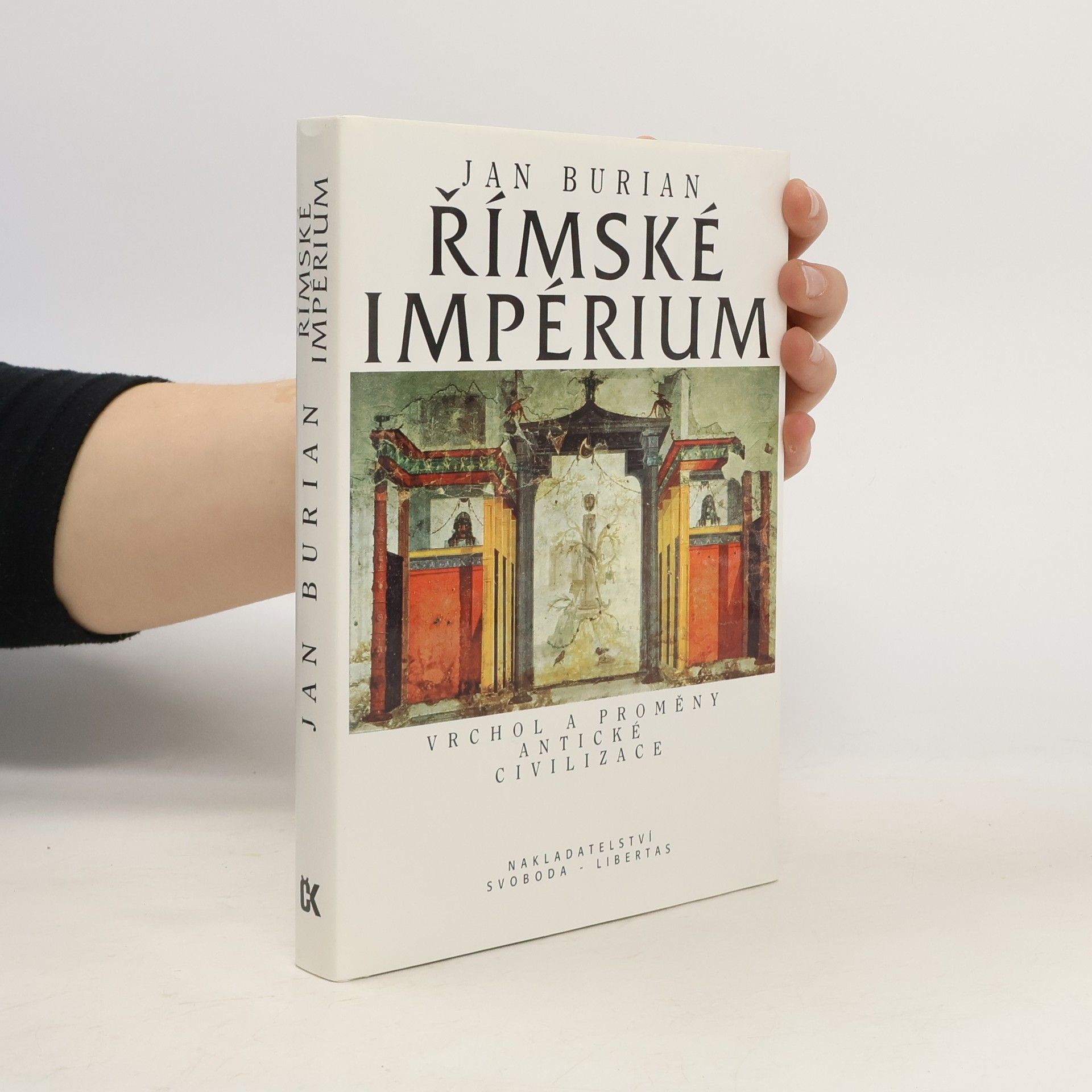 Jan Burian Římské impérium: Vrchol a proměny antické civilizace