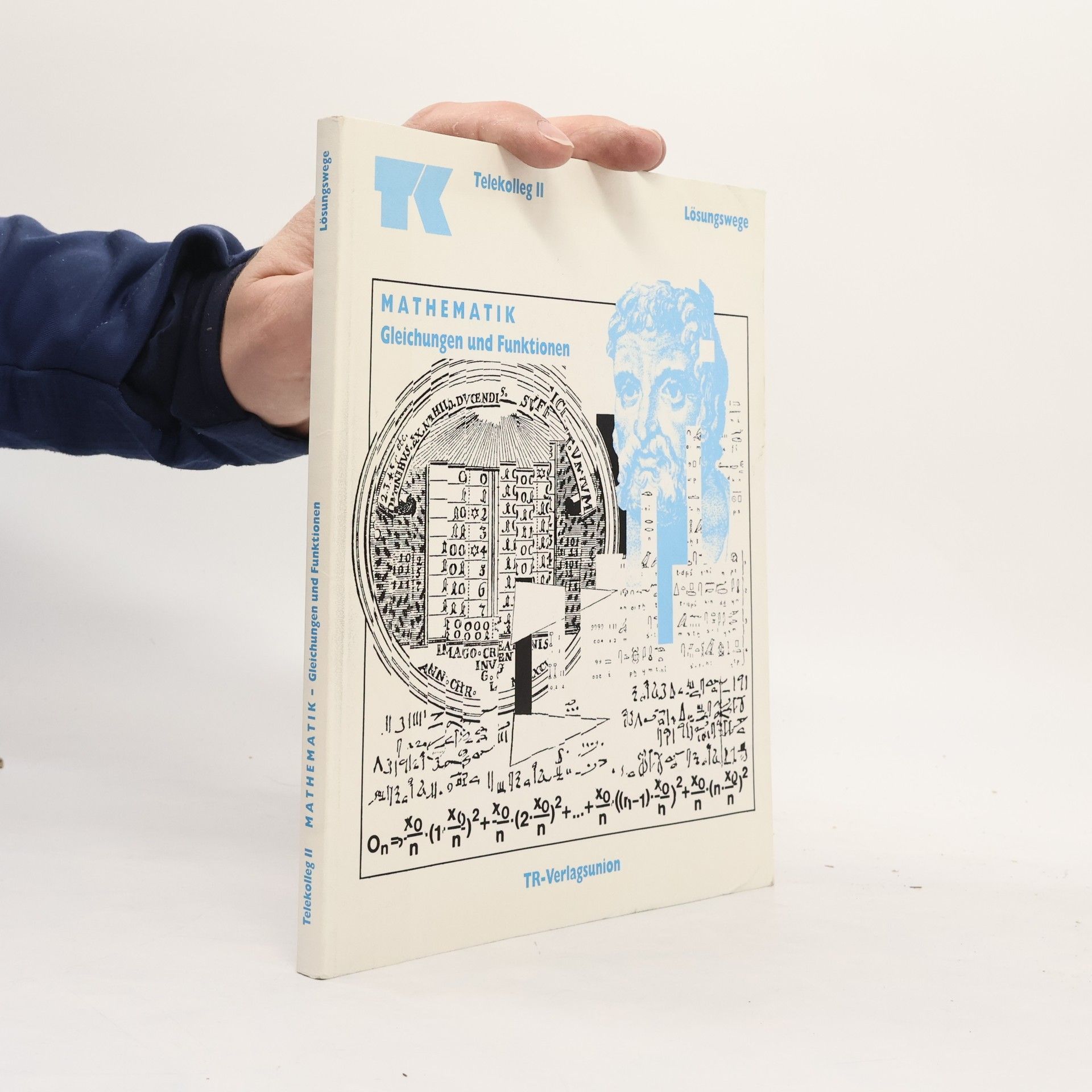 Wolfgang Fraunholz Telekolleg II: Mathematik: Gleichungen und Funktionen