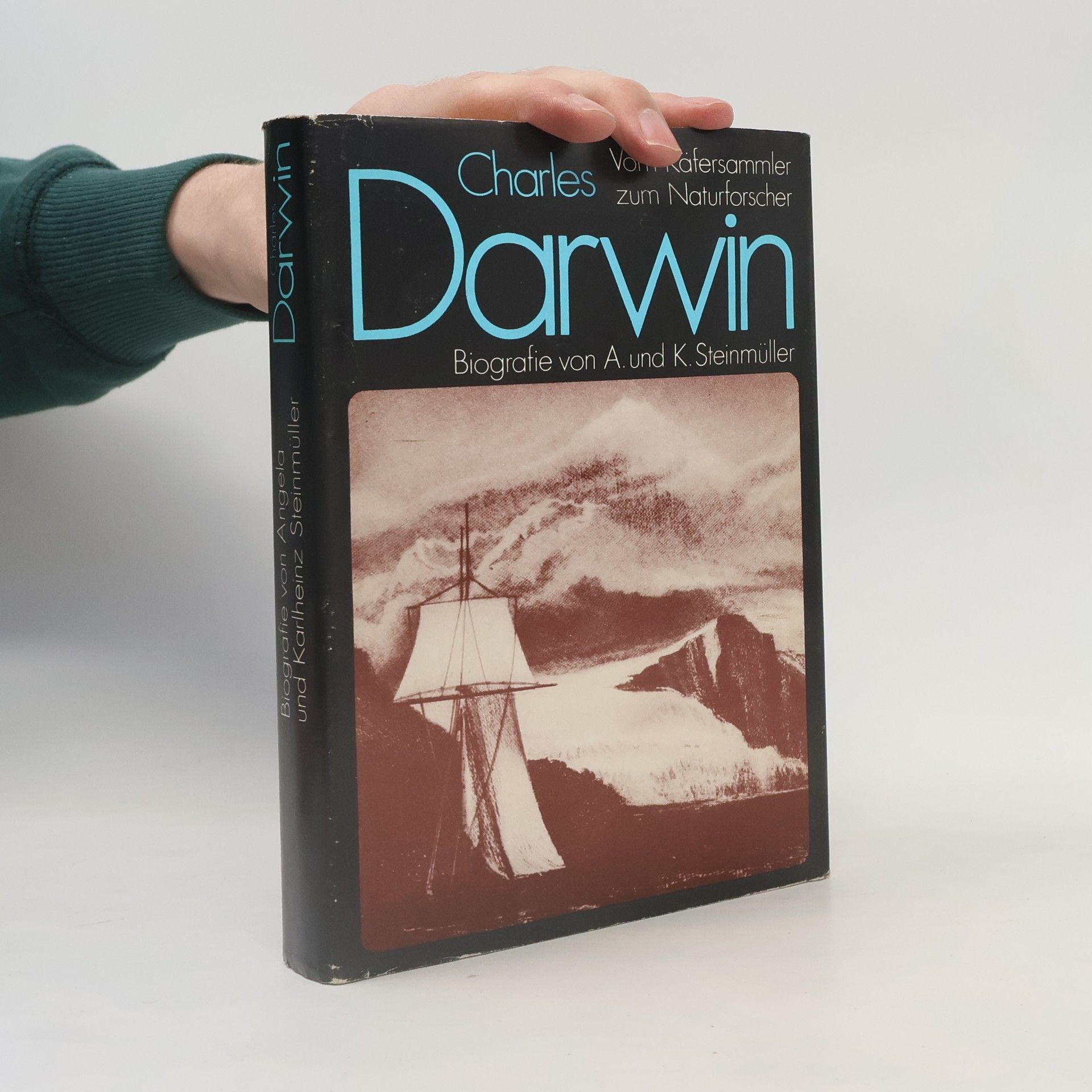 Angela Steinmüller Charles Darwin. Vom Käfersammler zum Naturforscher