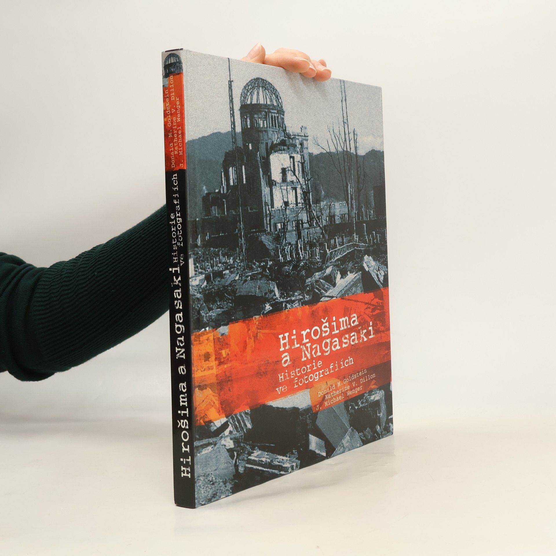 J. Michael Wenger Hirošima a Nagasaki : historie ve fotografiích