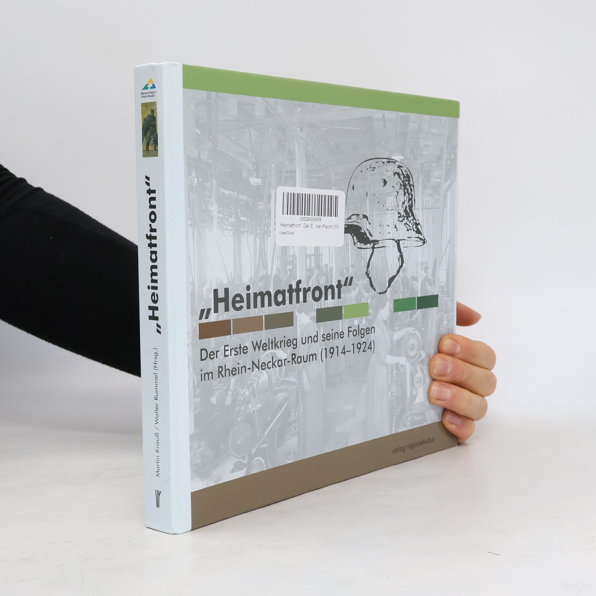Martin Krauß "Heimatfront" – der Erste Weltkrieg und seine Folgen im Rhein-Neckar-Raum (1914–1924)
