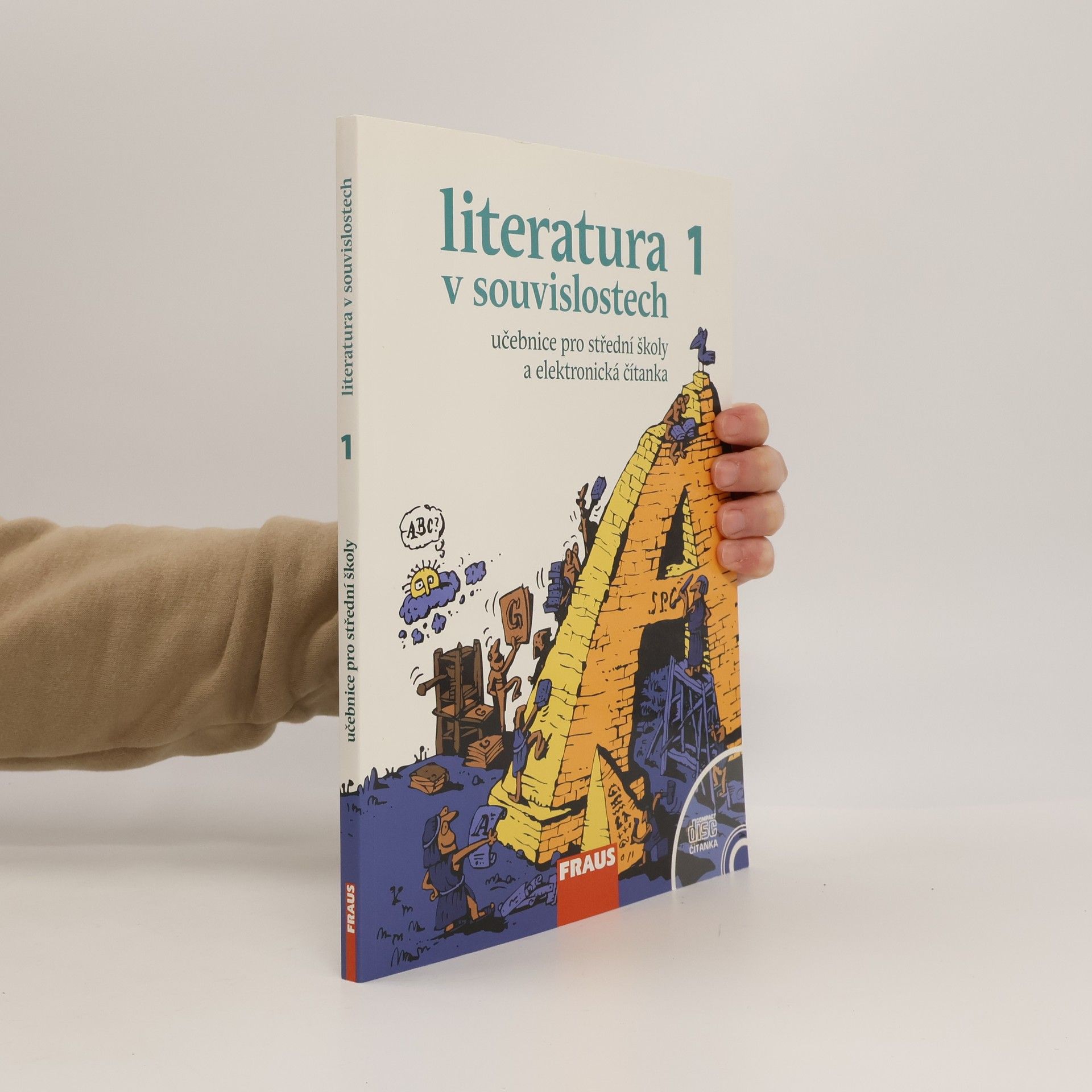 Literatura v souvislostech 1 : od hieroglyfů ke kalamáři, aneb, od starověku k osvícenství : učebnice literatury pro střední školy