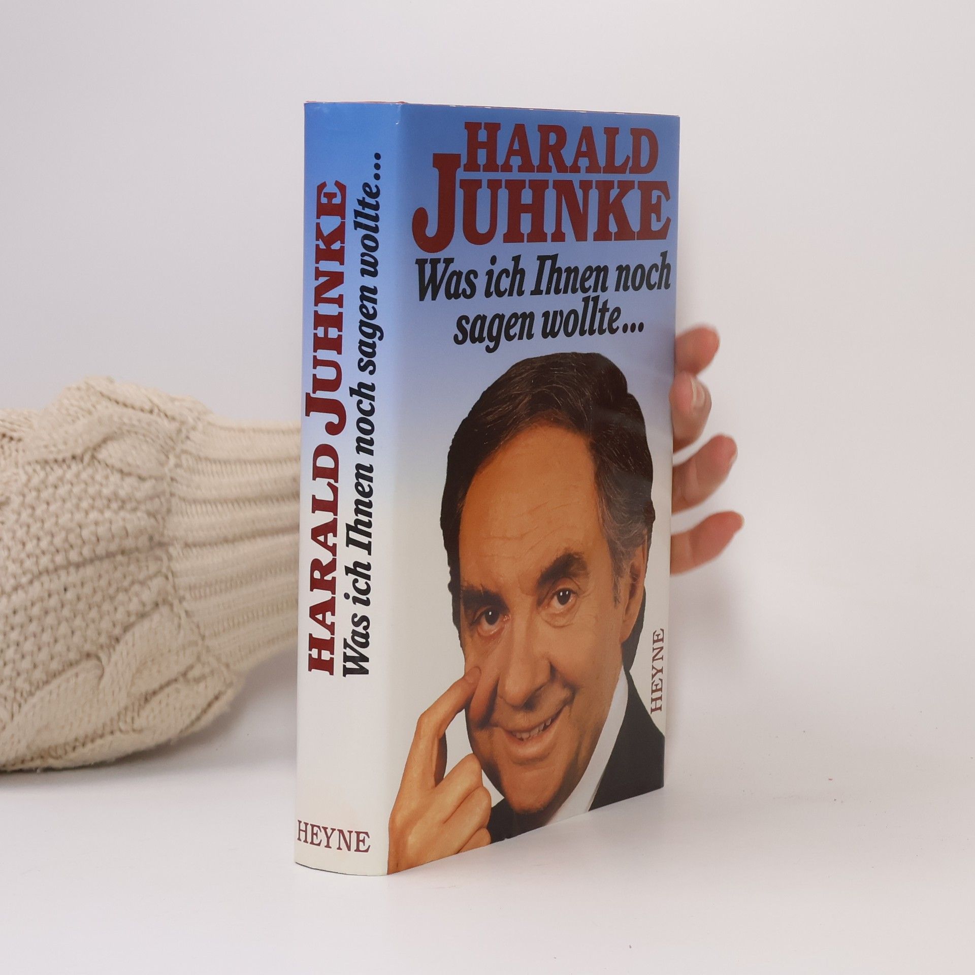 Harald Juhnke Was ich Ihnen noch sagen wollte ...