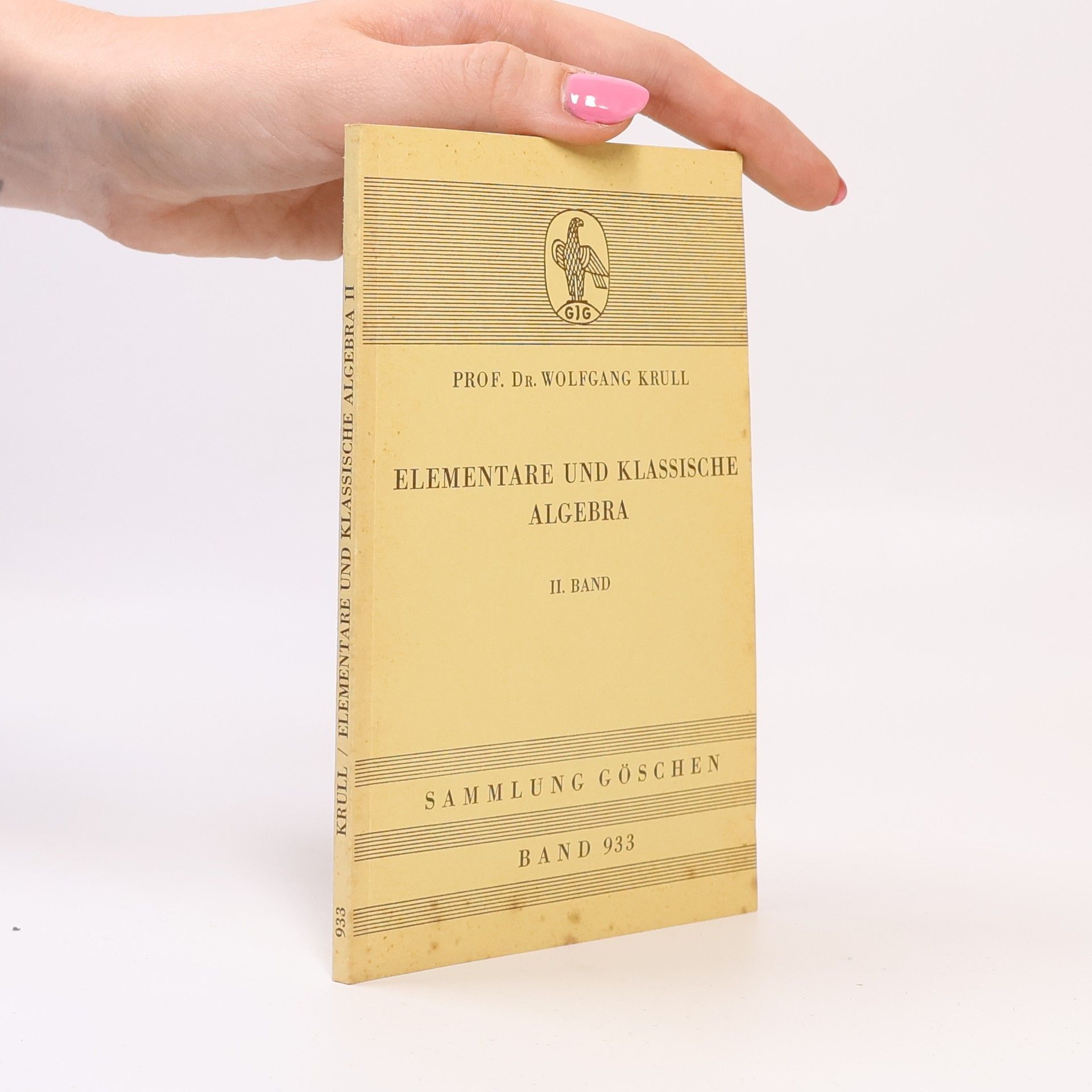 Wolfgang Krull Elementare und klassische Algebra II.