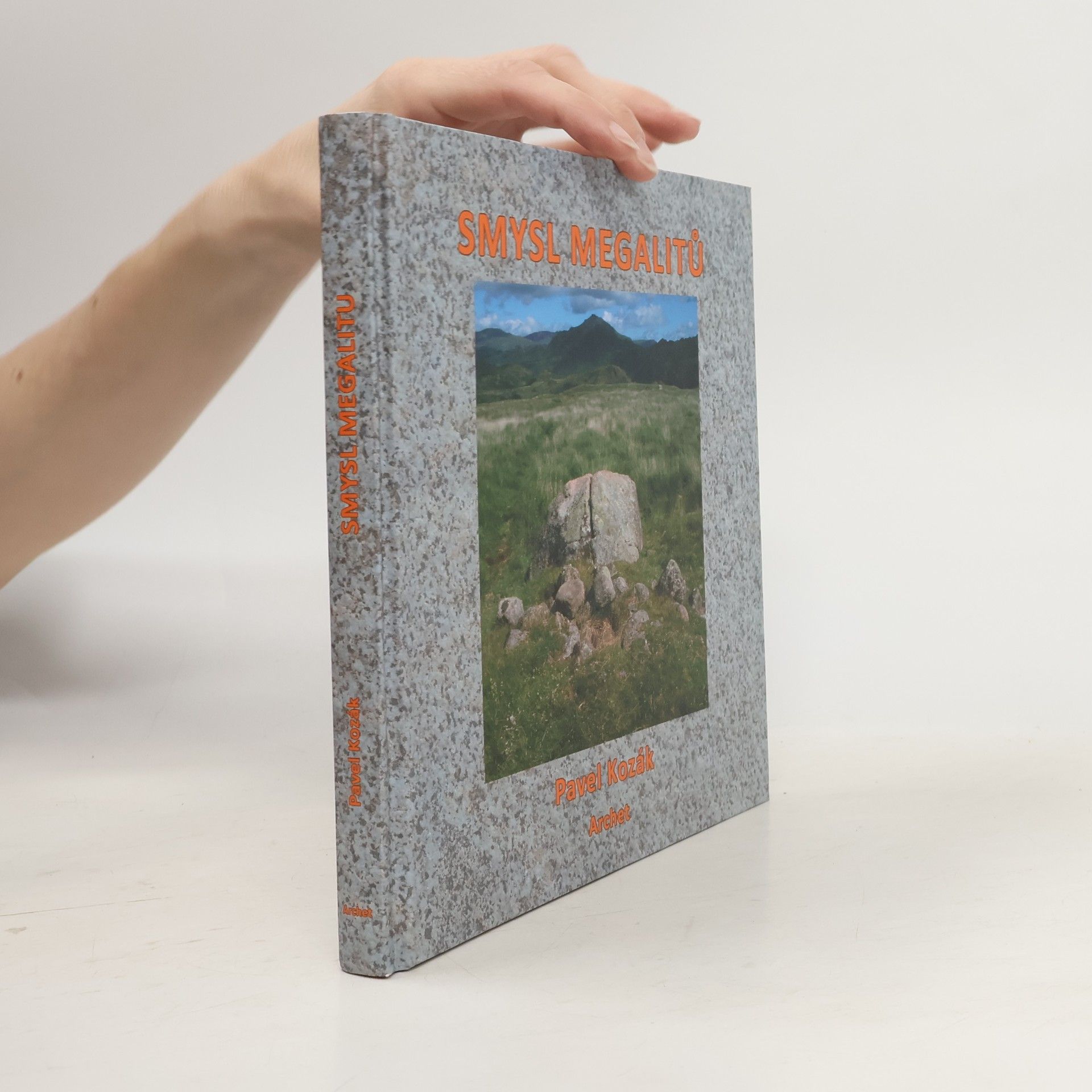 Pavel Kozák Smysl megalitů