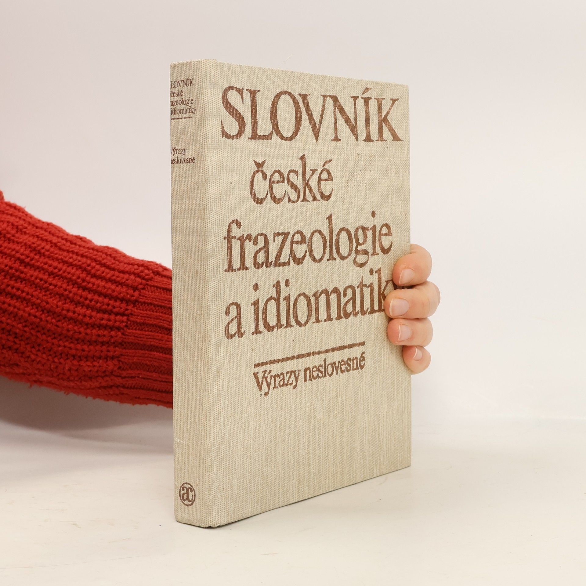 František Čermák (jazykovedec) Slovník české frazeologie a idiomatiky. Výrazy neslovesné