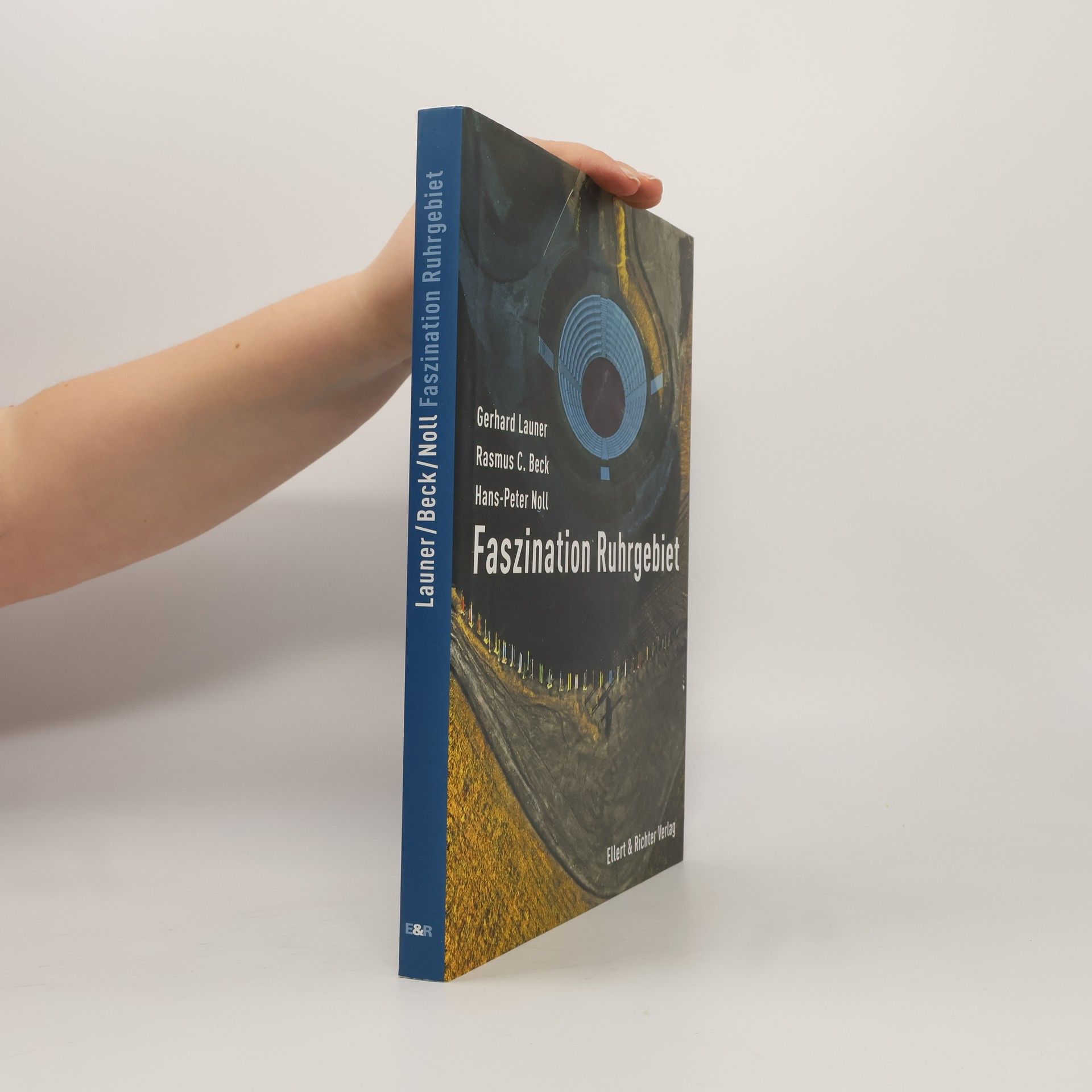 Gerhard Launer Faszination Ruhrgebiet