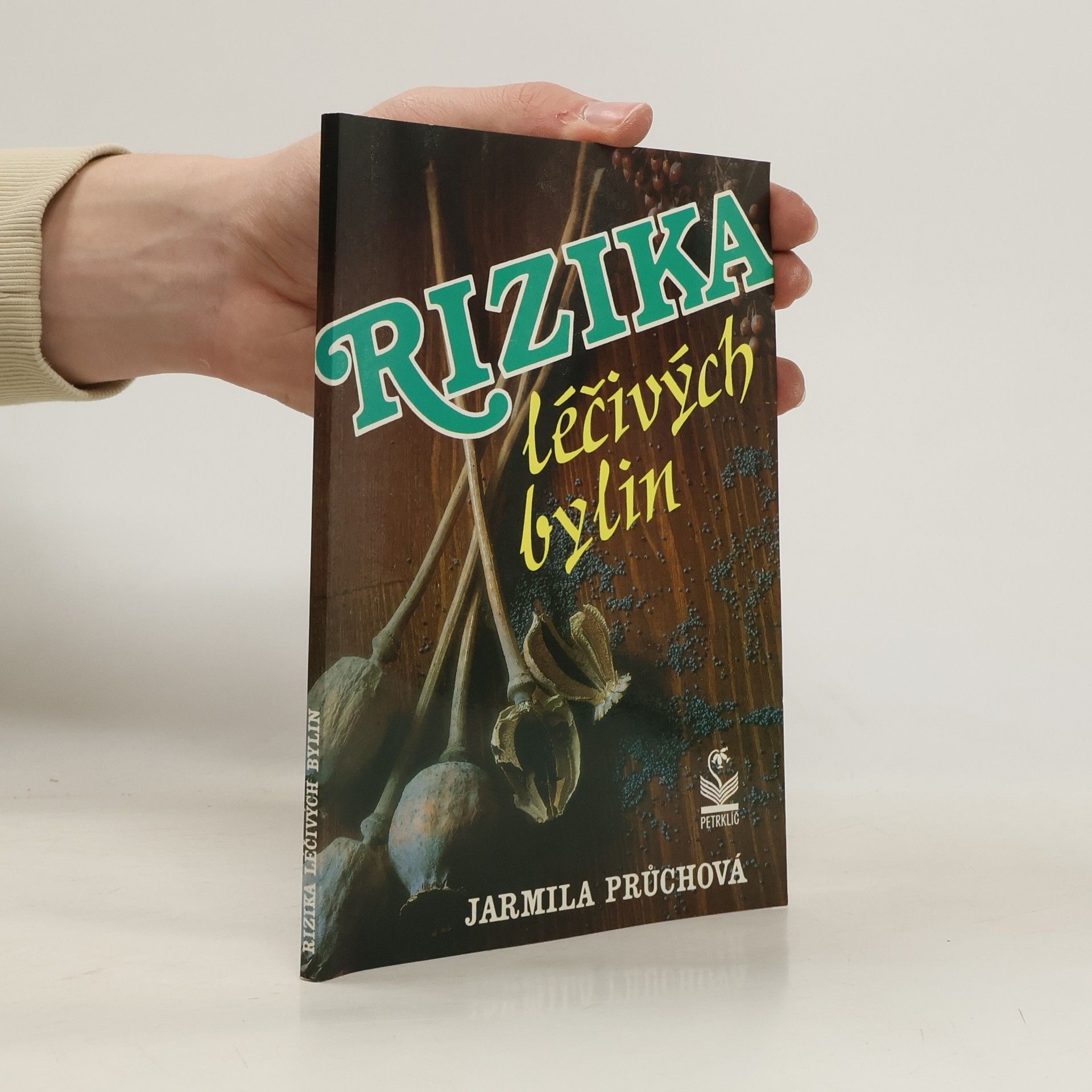 Jarmila Průchová Rizika léčivých bylin