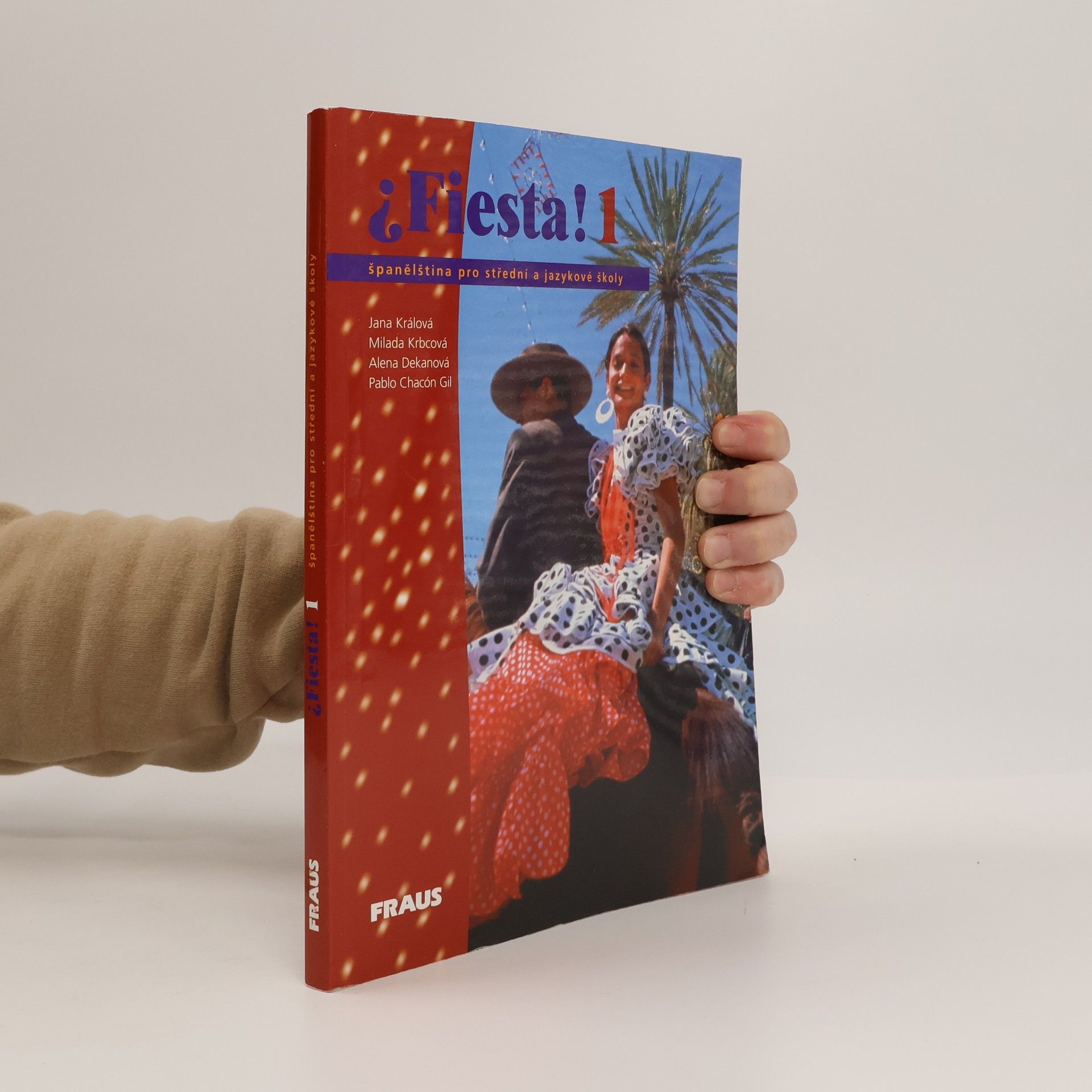 Jana Králová-Kullová Fiesta! 1. Španělština pro střední a jazykové školy