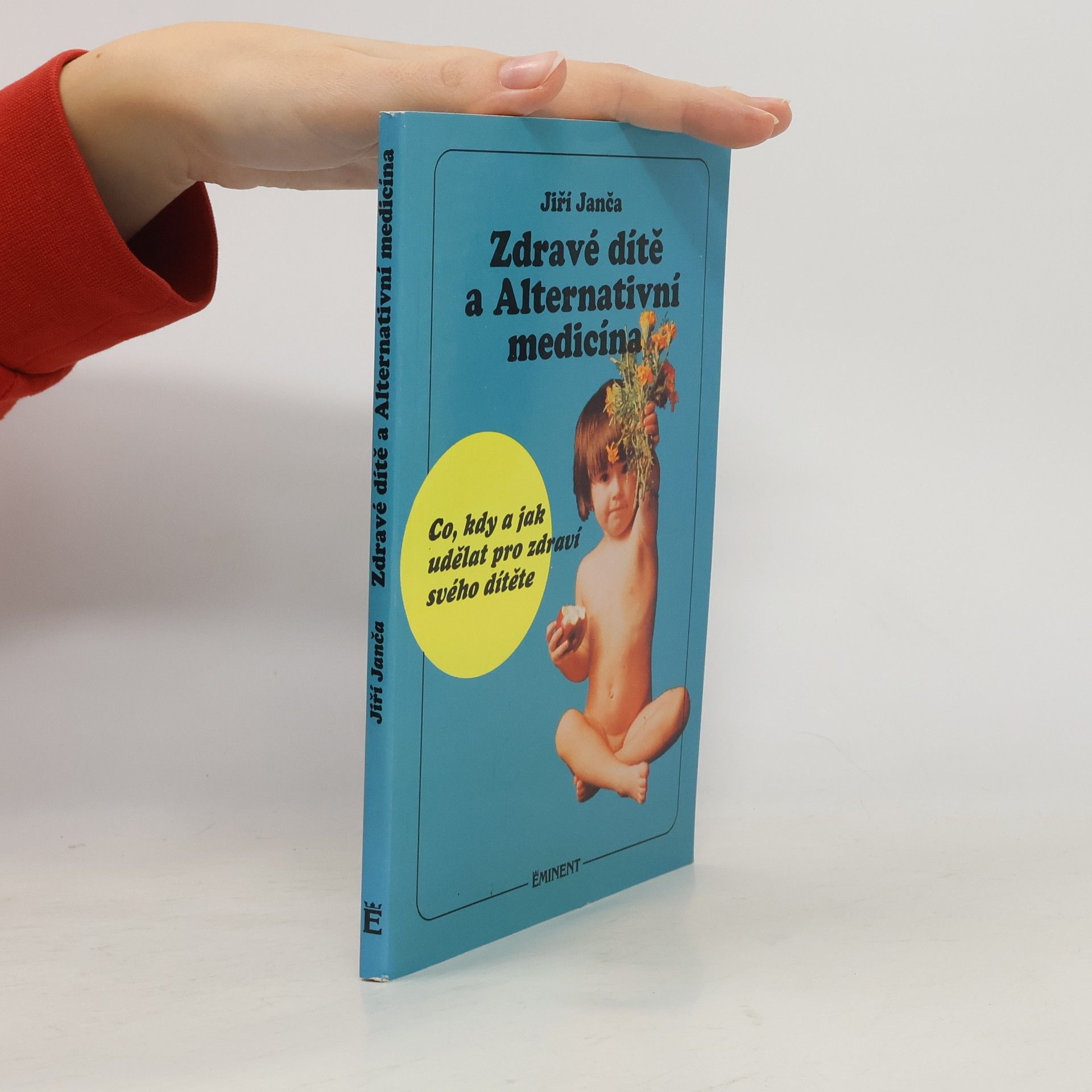 Jiří Janča Zdravé dítě a alternativní medicína
