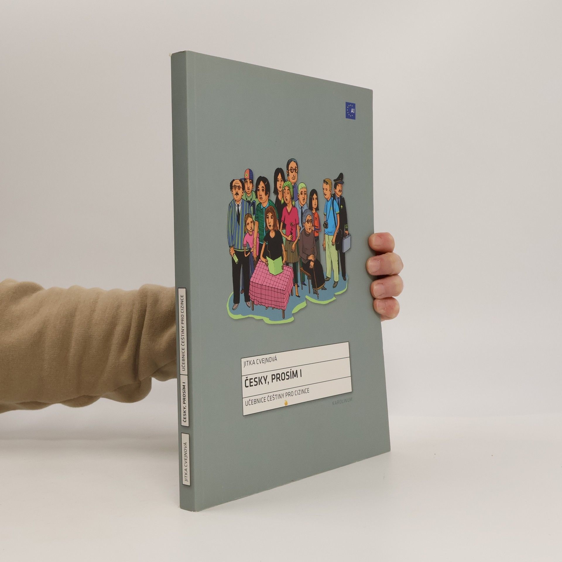 Jitka Cvejnová Česky, prosím 1. Učebnice češtiny pro cizince