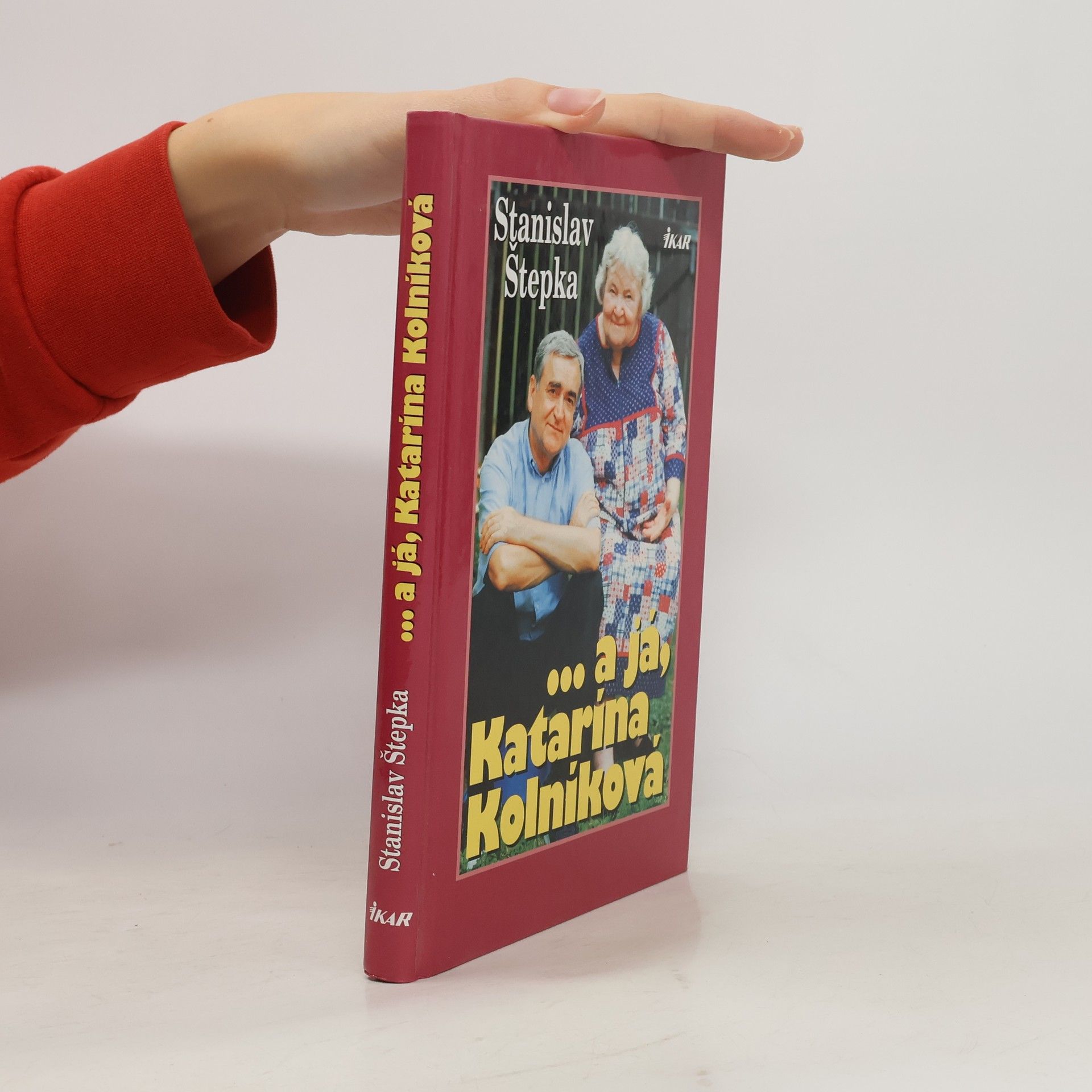 Stanislav Štepka ... a já, Katarína Kolníková