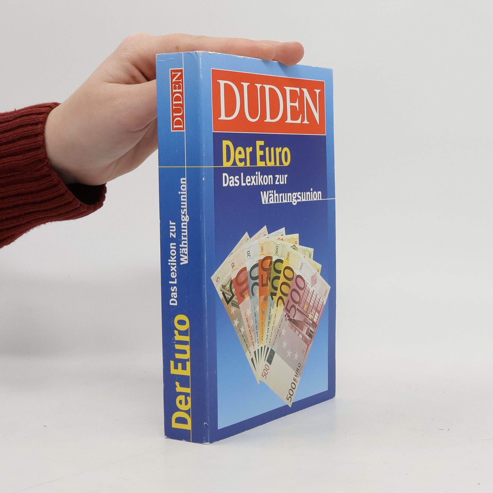 Duden. Der Euro. Das Lexikon zur Währungsunion