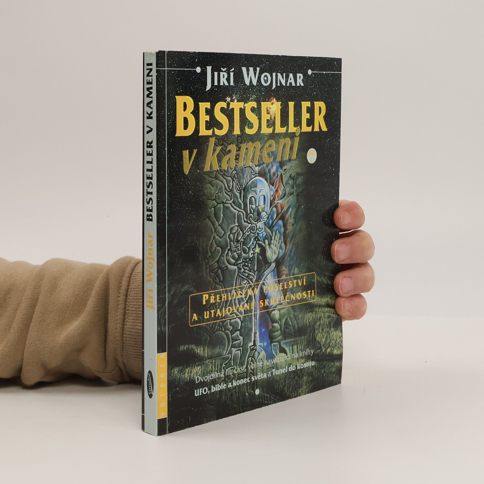 Wojnar Jiří Bestseller v kameni: Přehlížená poselství a utajované skutečnosti. Díl I.