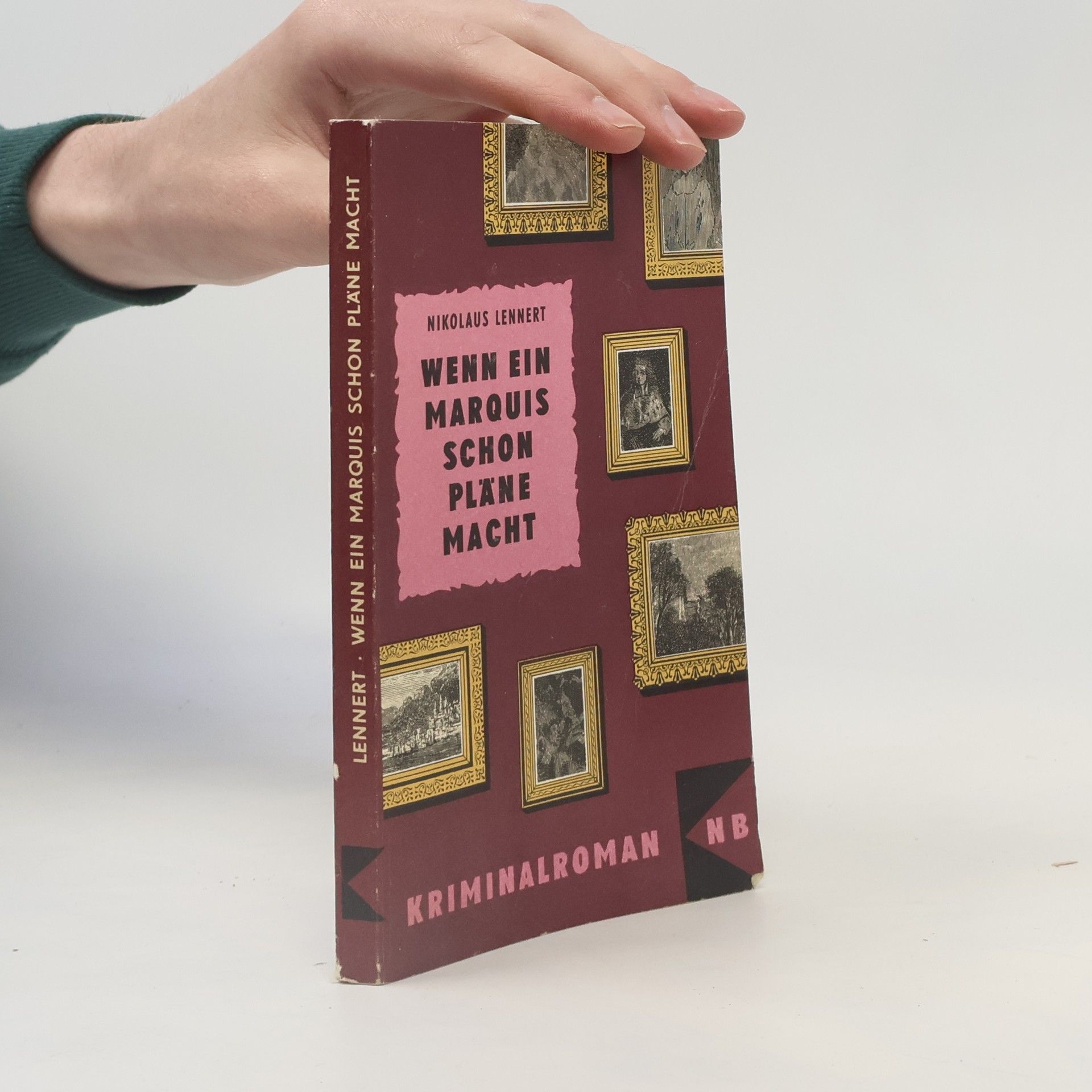 Nikolaus Lennert Wenn ein Marquis schon Pläne macht