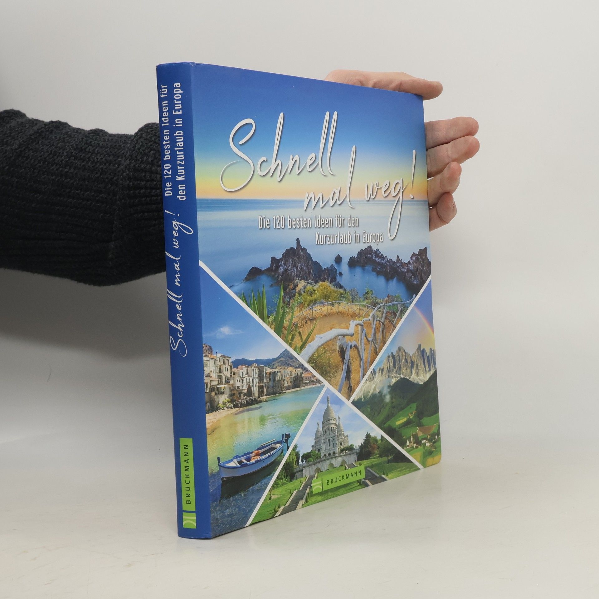 Peter Deuble Schnell mal weg!. Die 120 besten Ideen für den Kurzurlaub in Europa