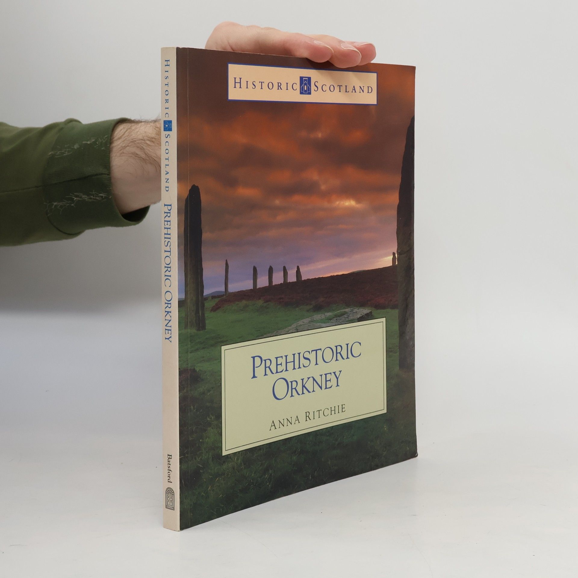 Anna Ritchie Historic Scotland Series: Prehistoric Orkney