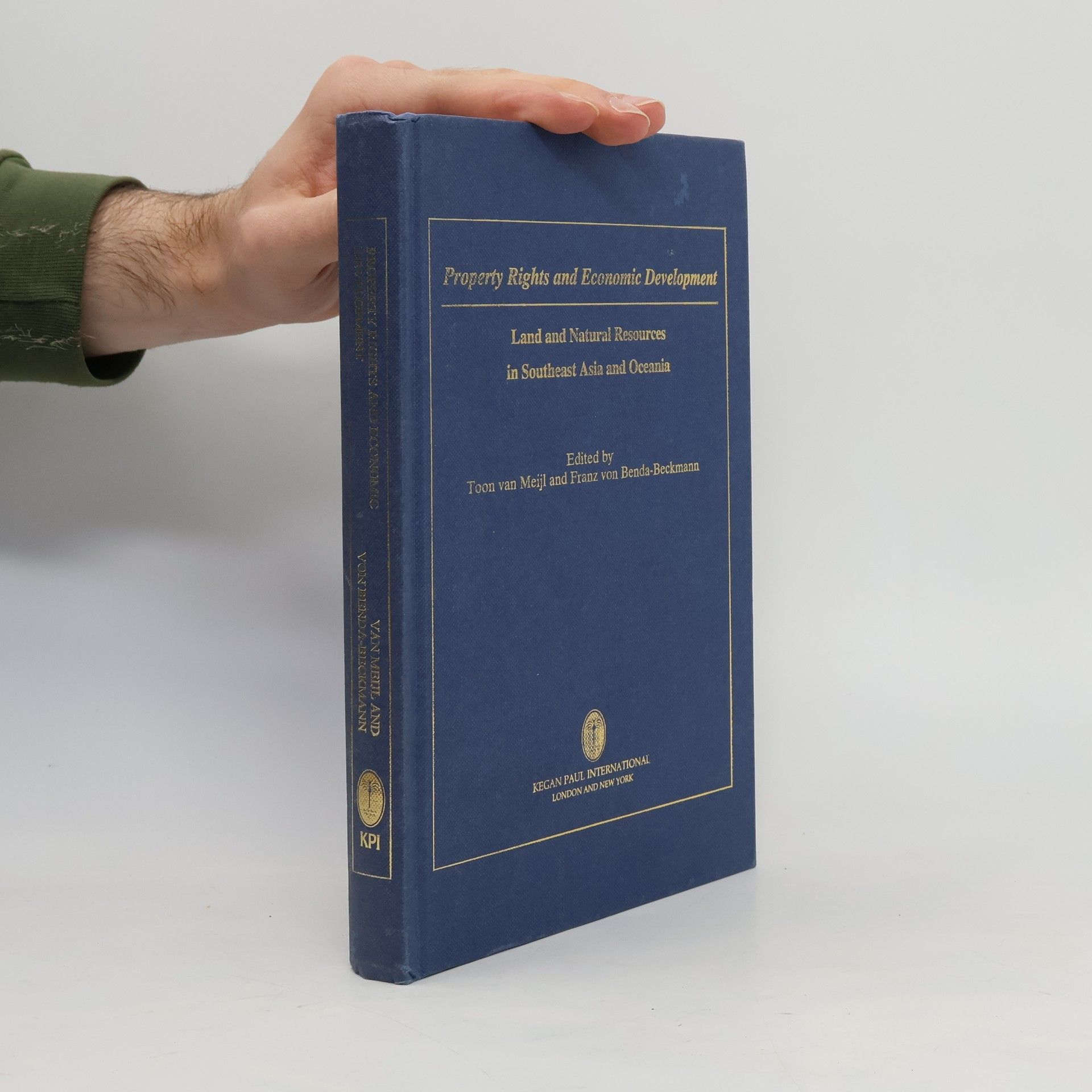 Toon van Meijl Property Rights and Economic Development. Land and Natural Resources in Southeast Asia and Oceania