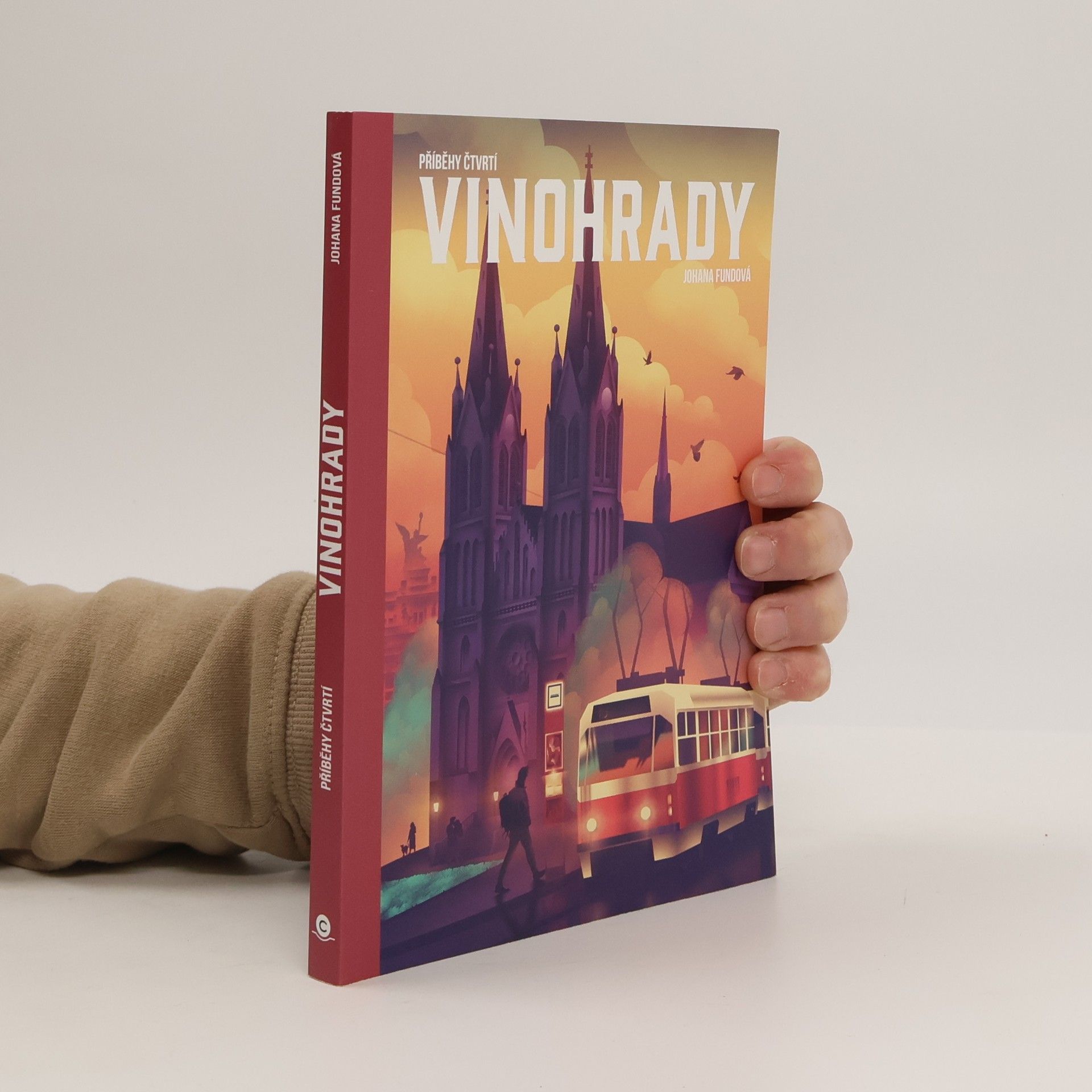 Johana Fundová Příběhy čtvrtí : Vinohrady