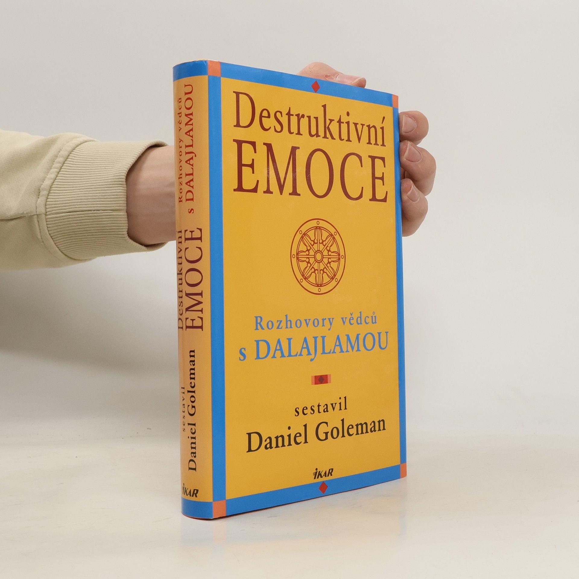 Destruktivní emoce : rozhovory vědců s dalajlamou