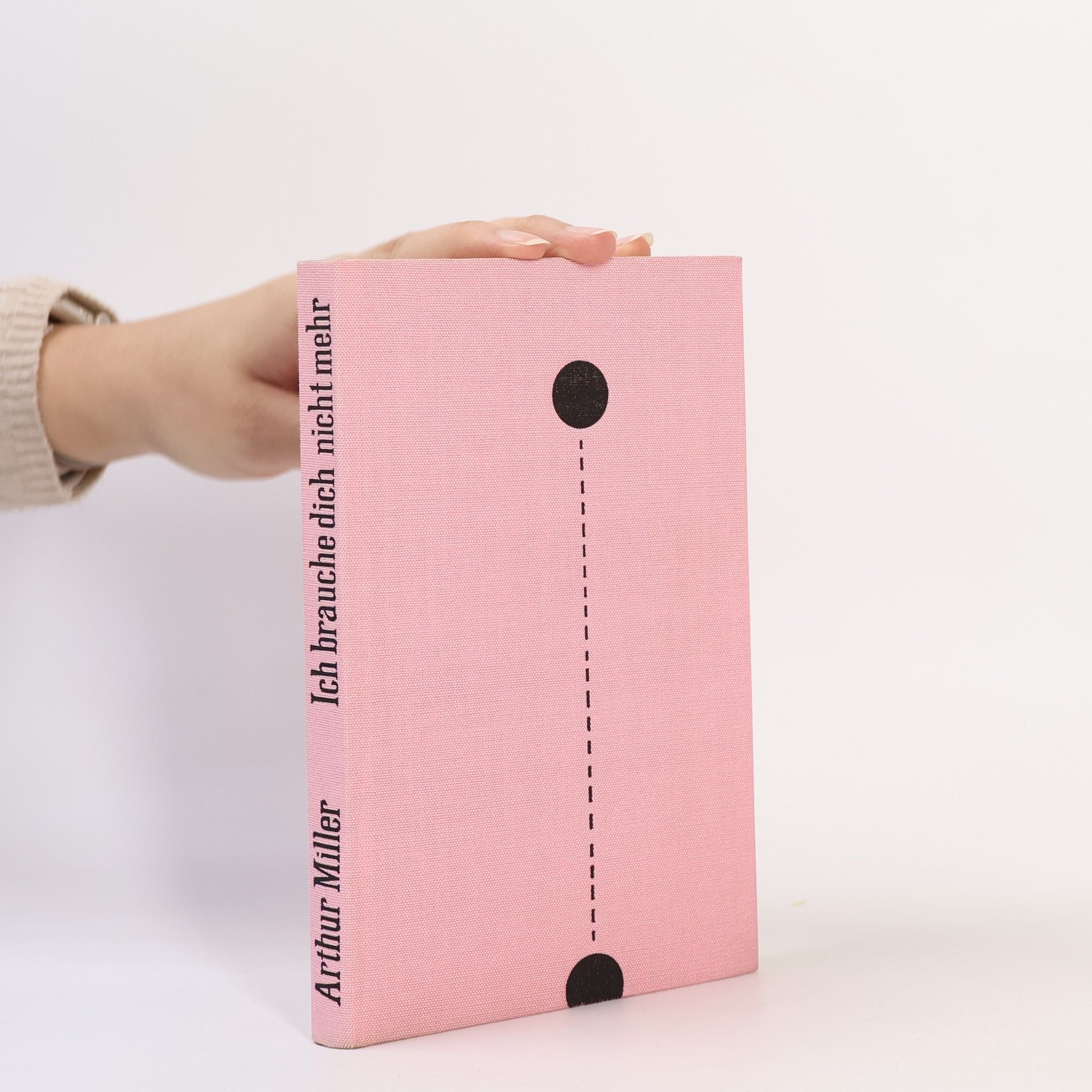 Arthur Miller Ich brauche dich nicht mehr