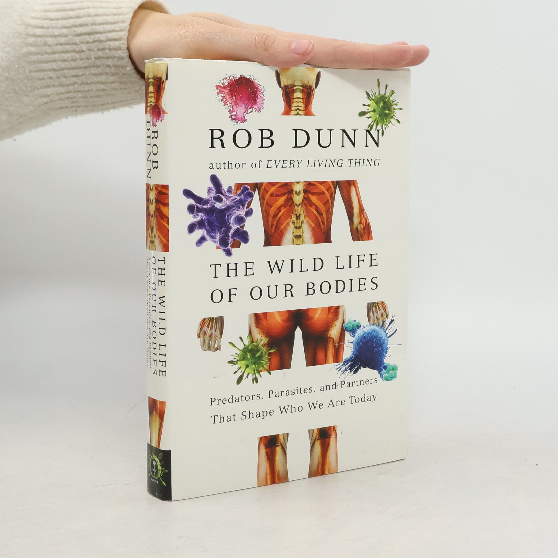 Rob Dunn The Wild Life of Our Bodies