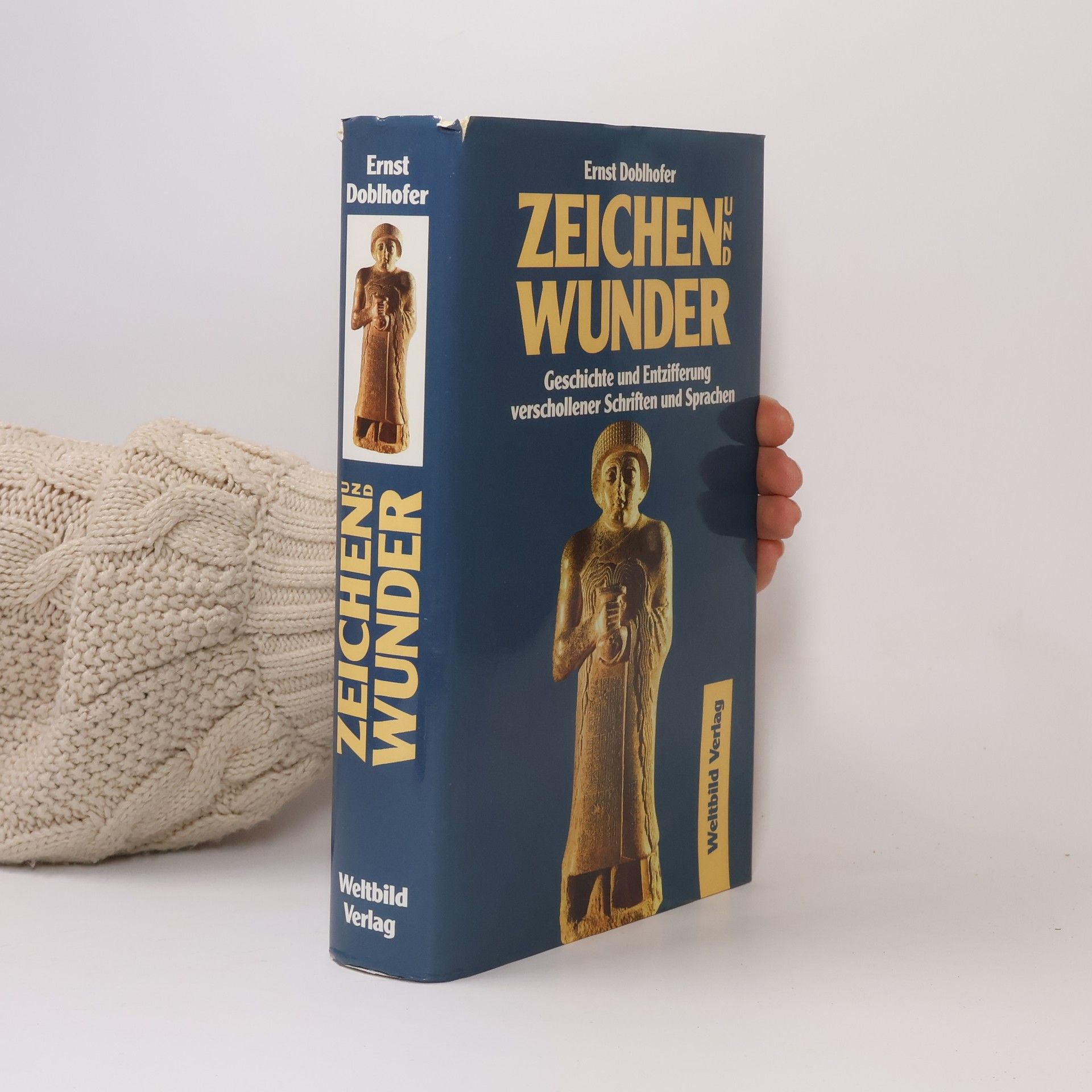 Ernst Doblhofer Zeichen und Wunder: Geschichte und Entzifferung verschollener Schriften und Sprachen