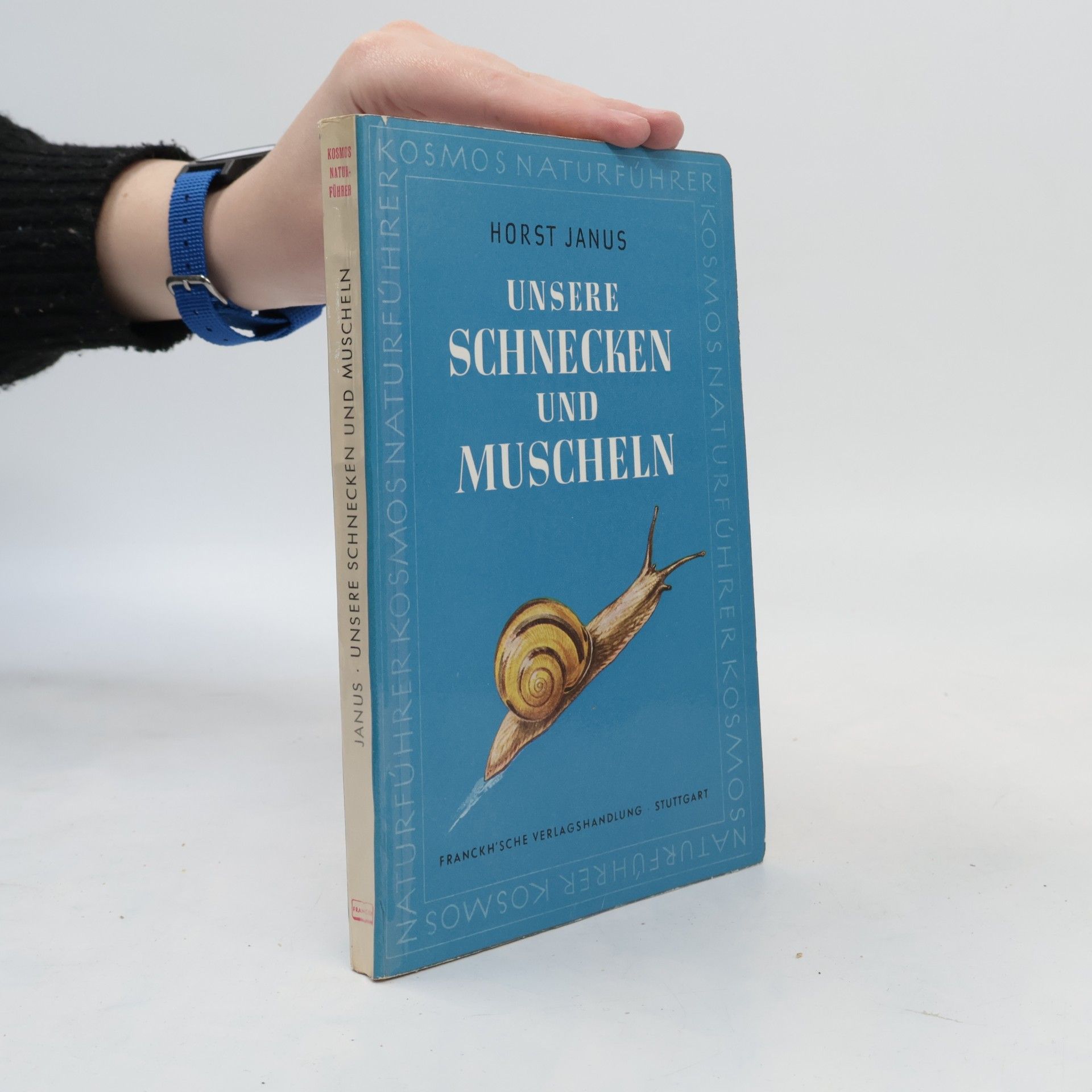 Horst Janus Unsere Schnecken und Muscheln