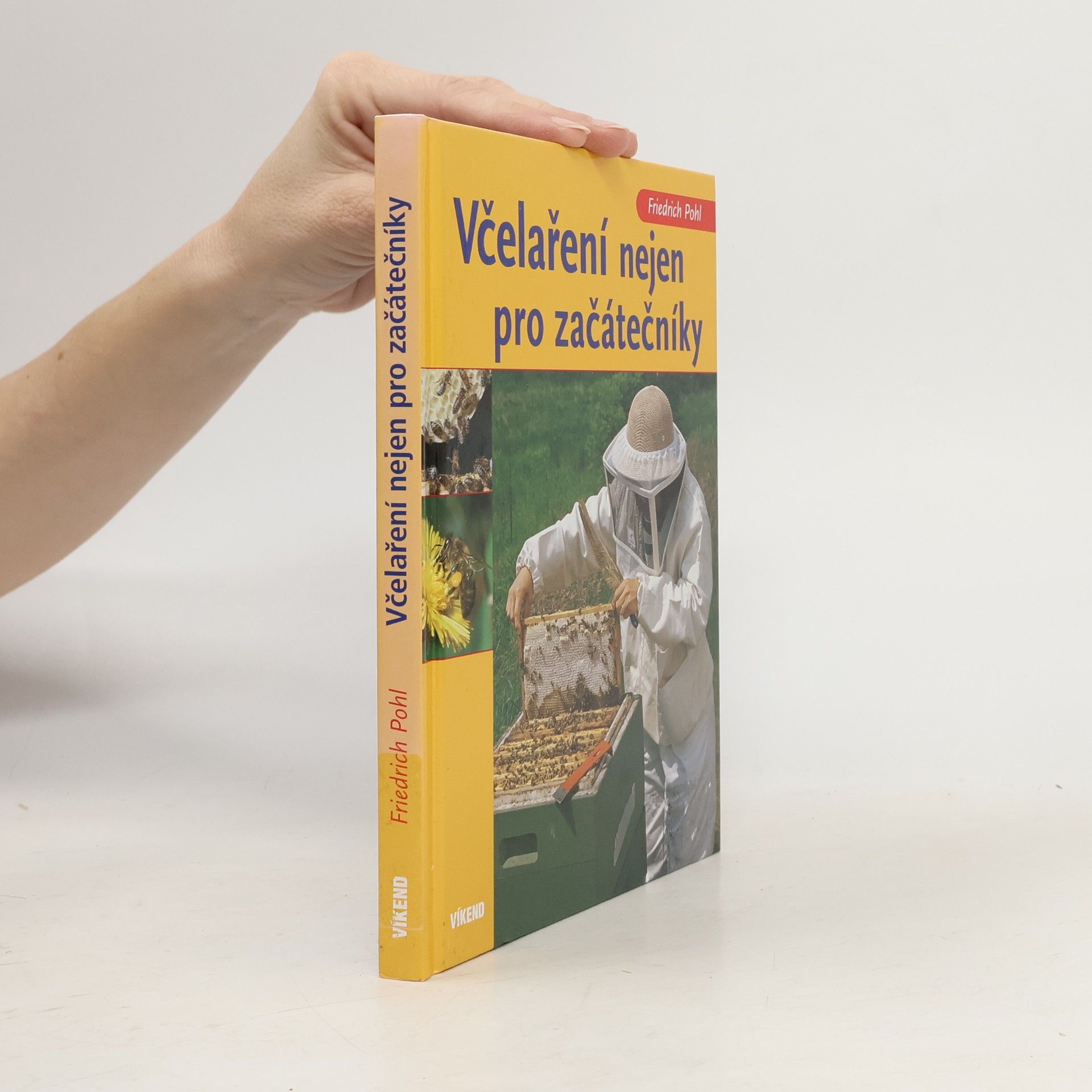 Friedrich Pohl Včelaření nejen pro začátečníky