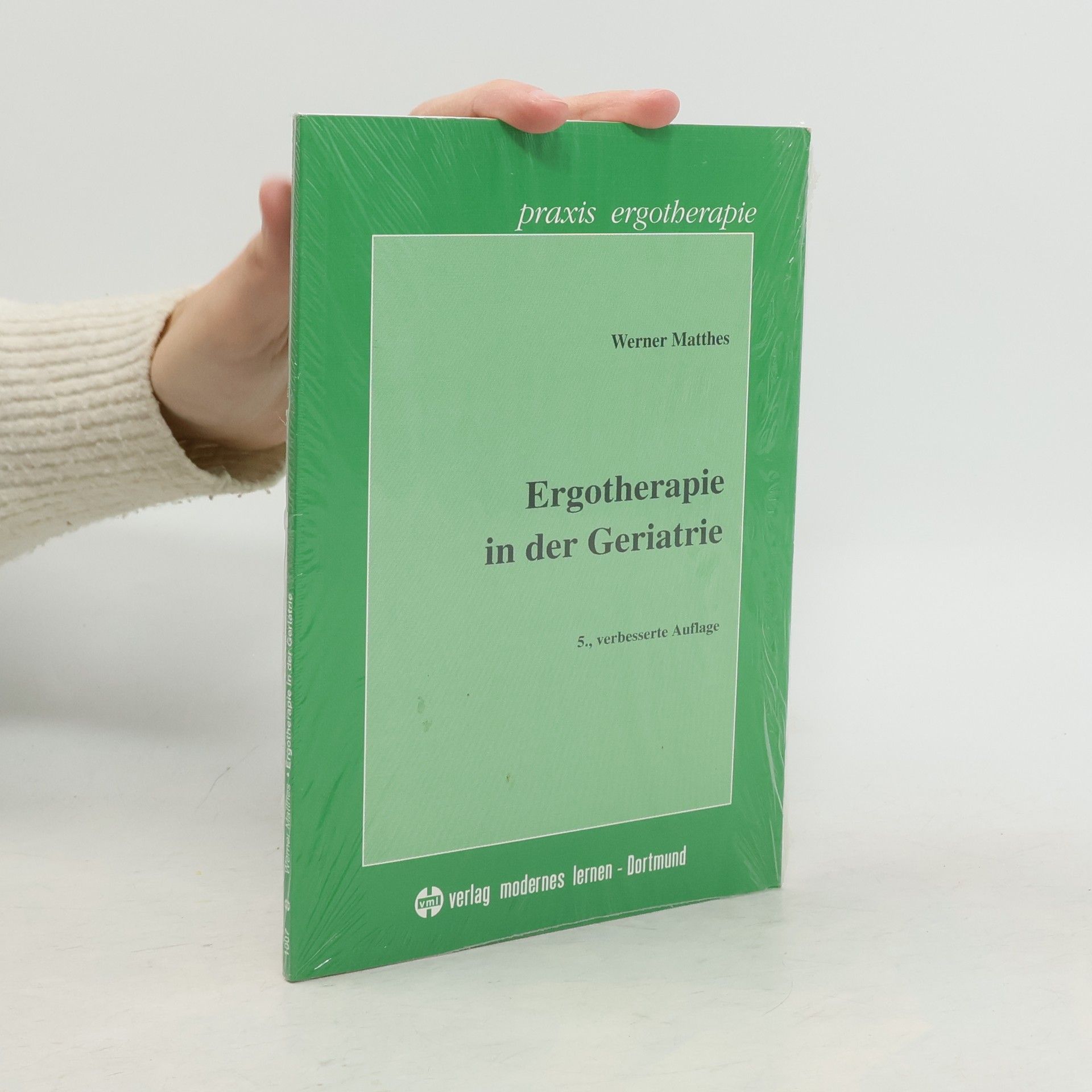 Werner Matthes Ergotherapie in der Geriatrie