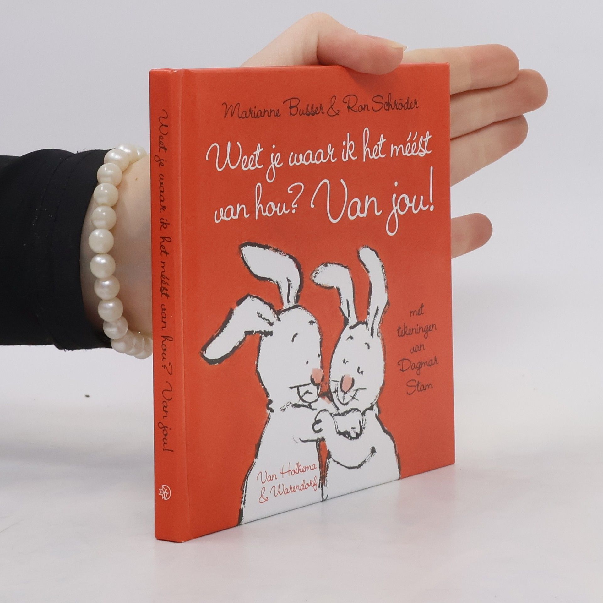 Marianne Busser Weet je waar ik het meest van hou? Van jou!