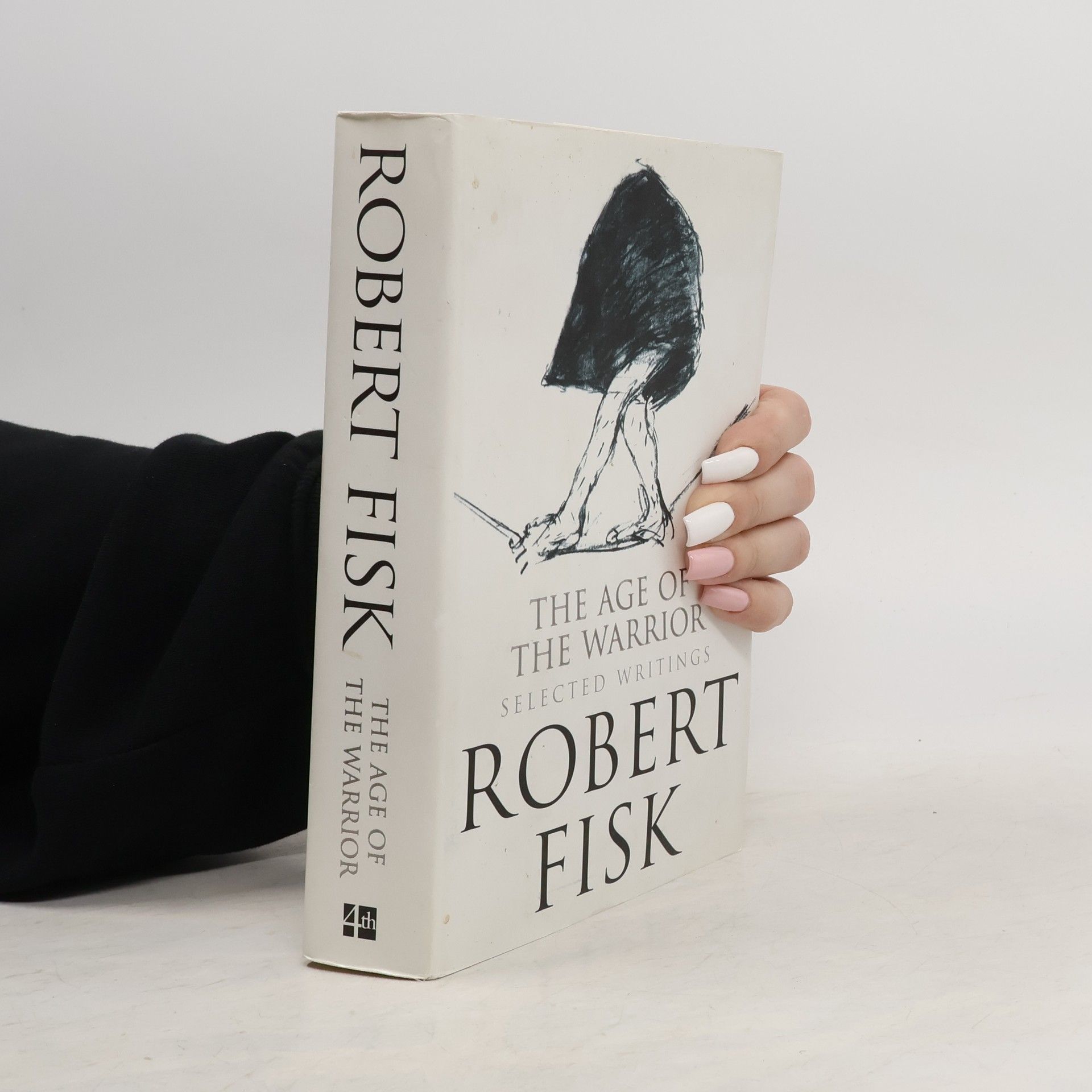 Robert Fisk The Age of the Warrior