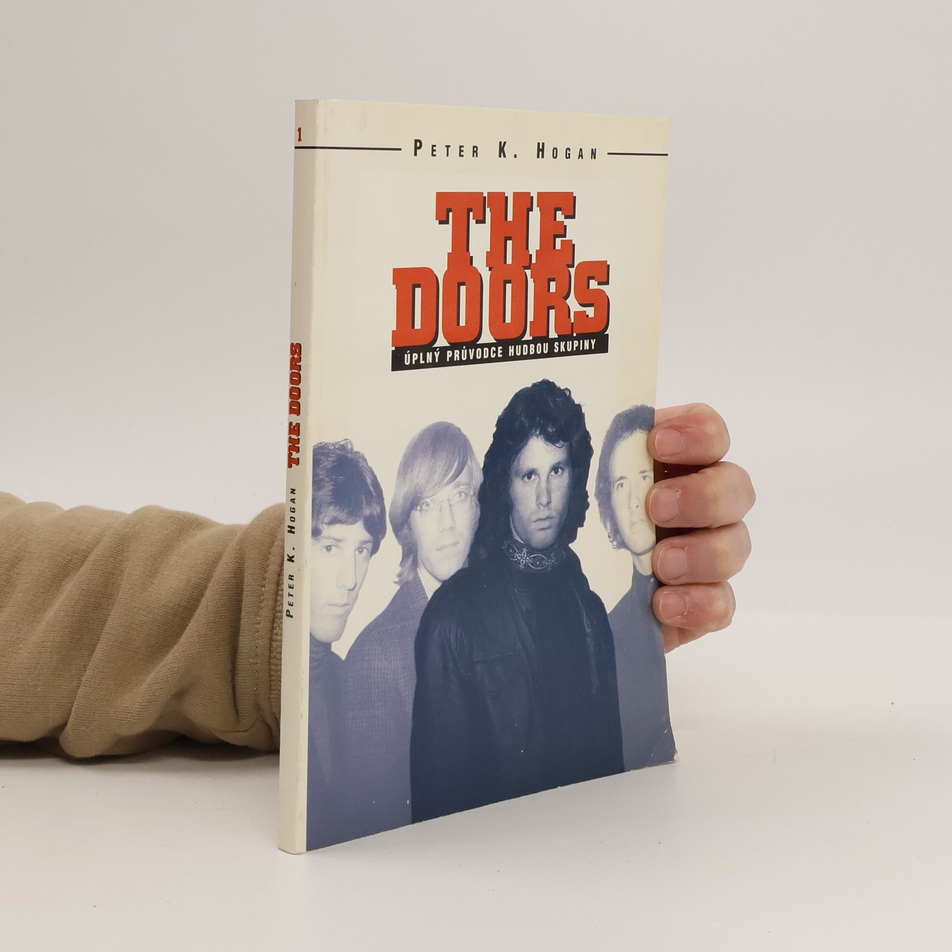Peter K. Hogan The Doors : úplný průvodce hudbou skupiny