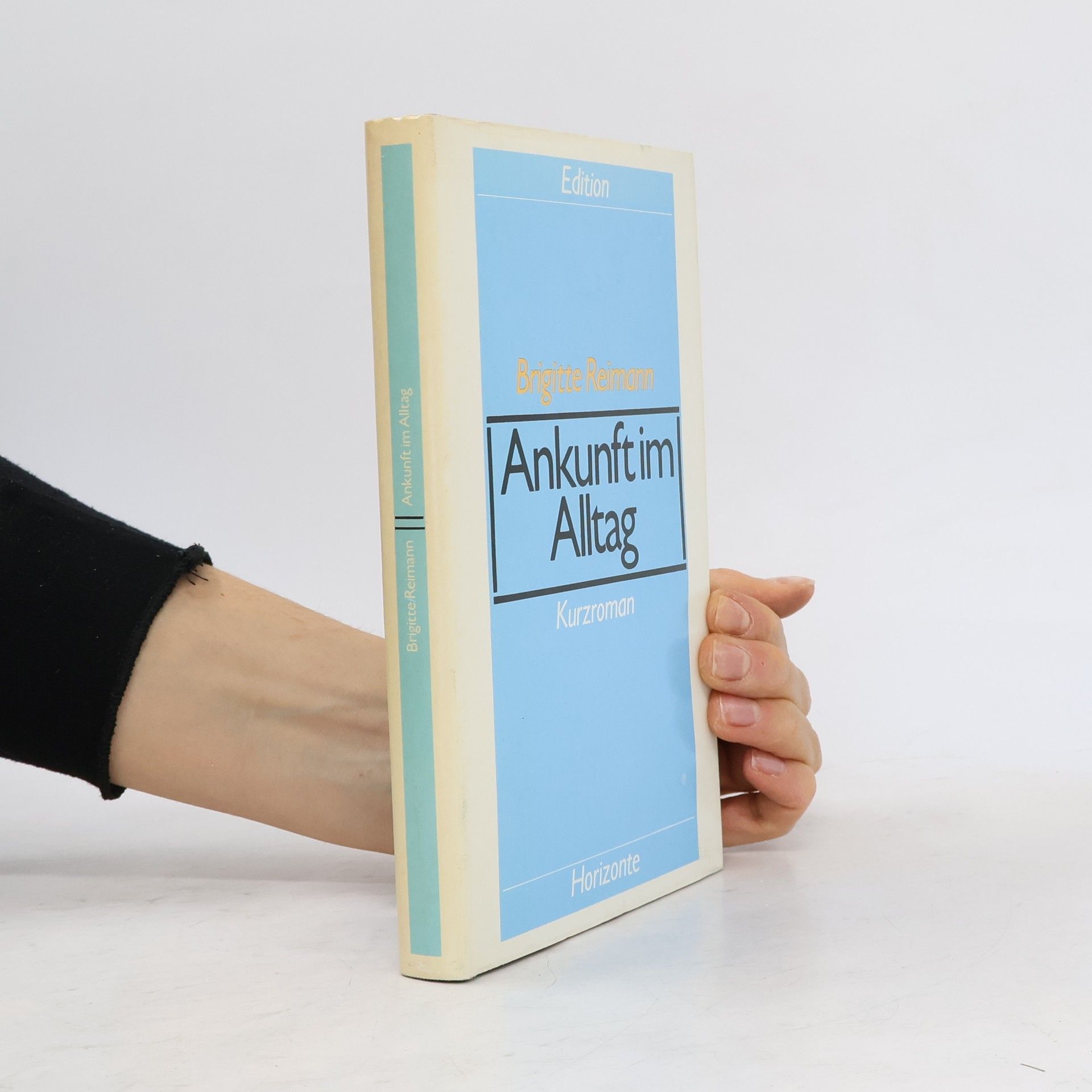 Brigitte Reimannová Ankunft im Alltag