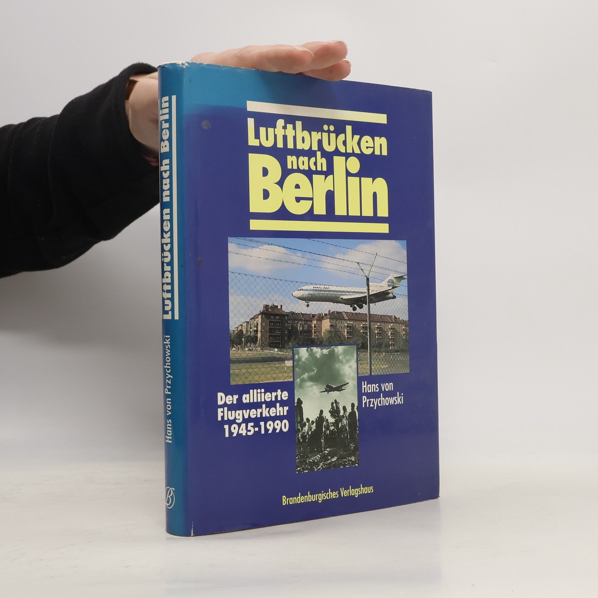 Hans von Przychowski Luftbrücken nach Berlin